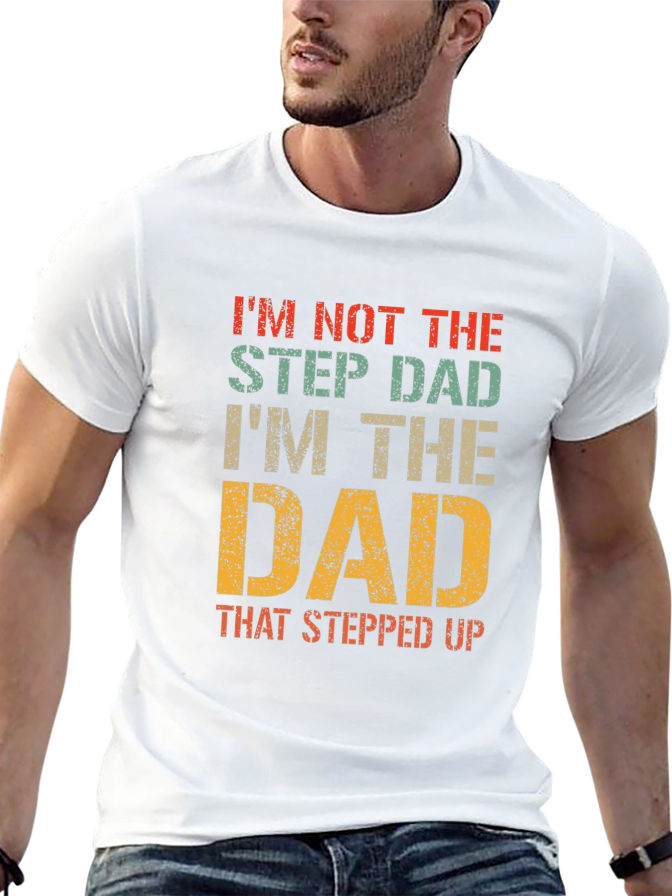 Funny Dad T-Shirt - Not the Step Dad