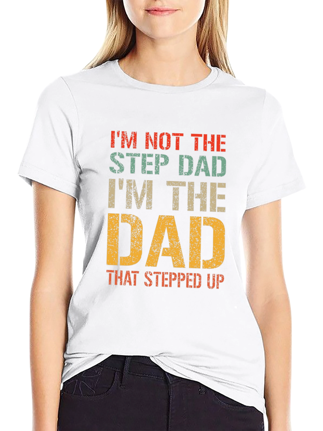 Funny Dad T-Shirt - Not the Step Dad