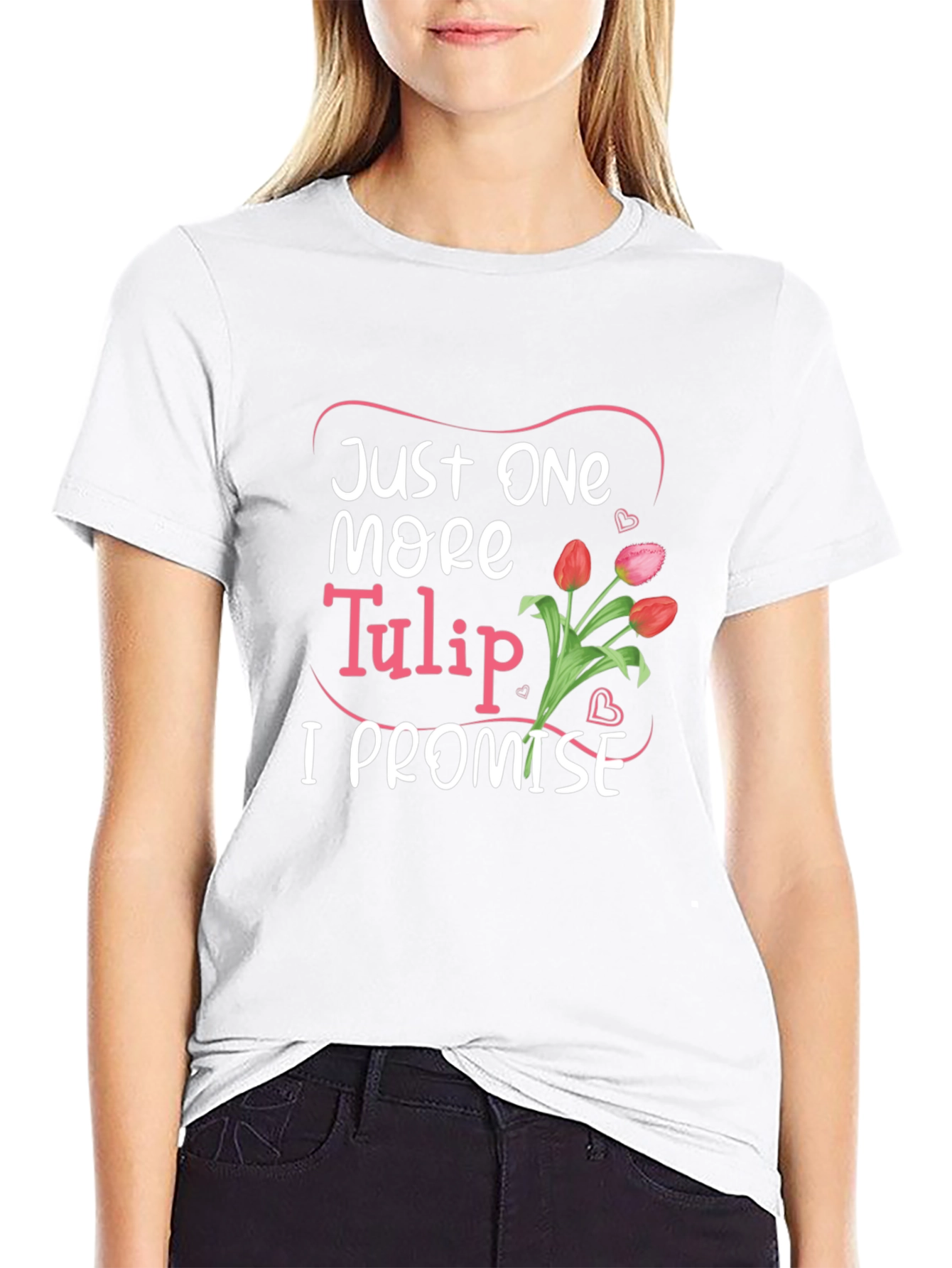 Just One More Tulip Graphic Tee