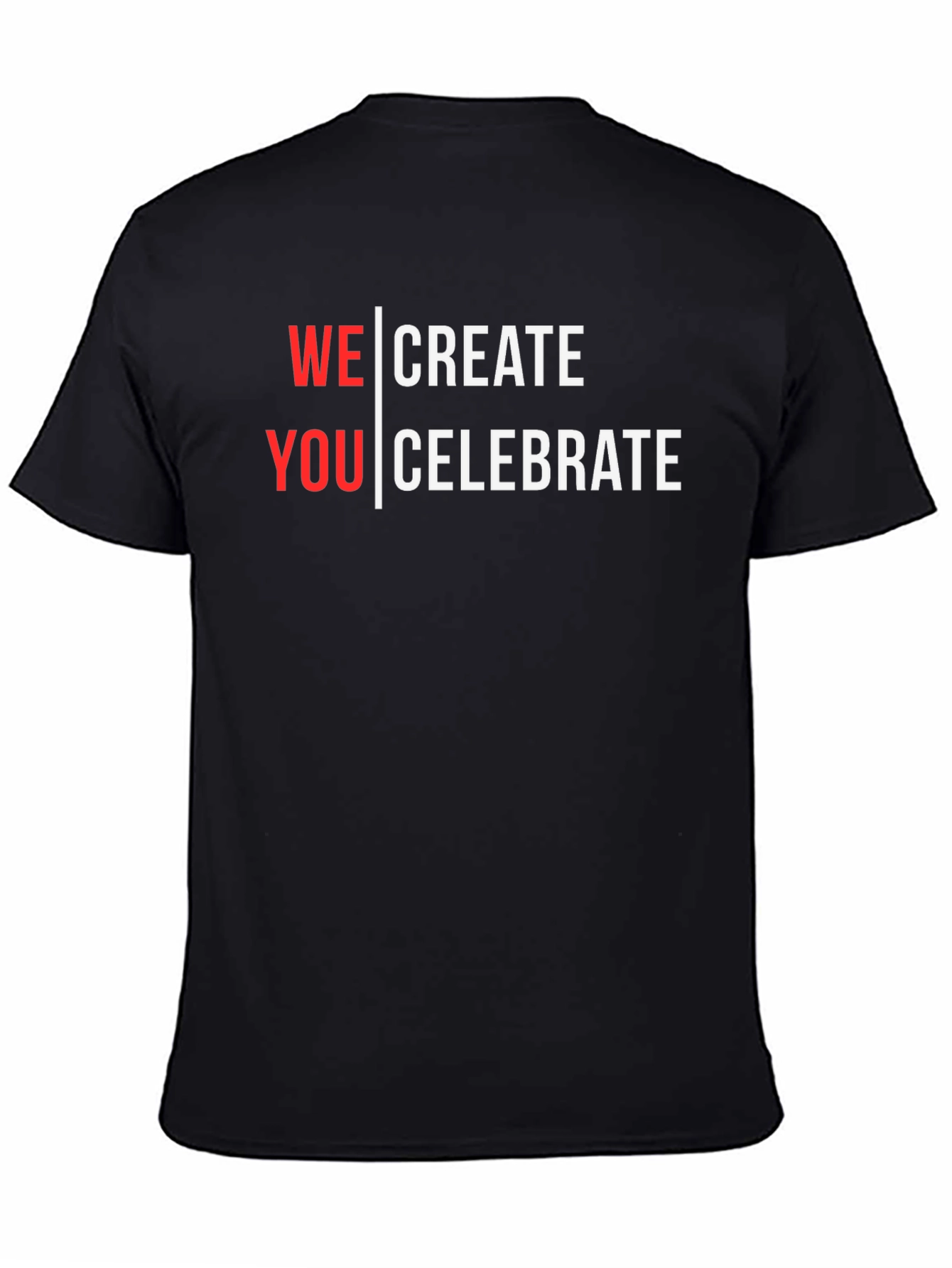 We Create You Celebrate Black Graphic Tee