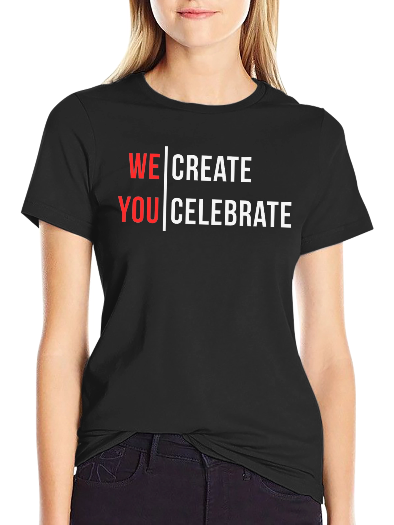 We Create You Celebrate Black Graphic Tee