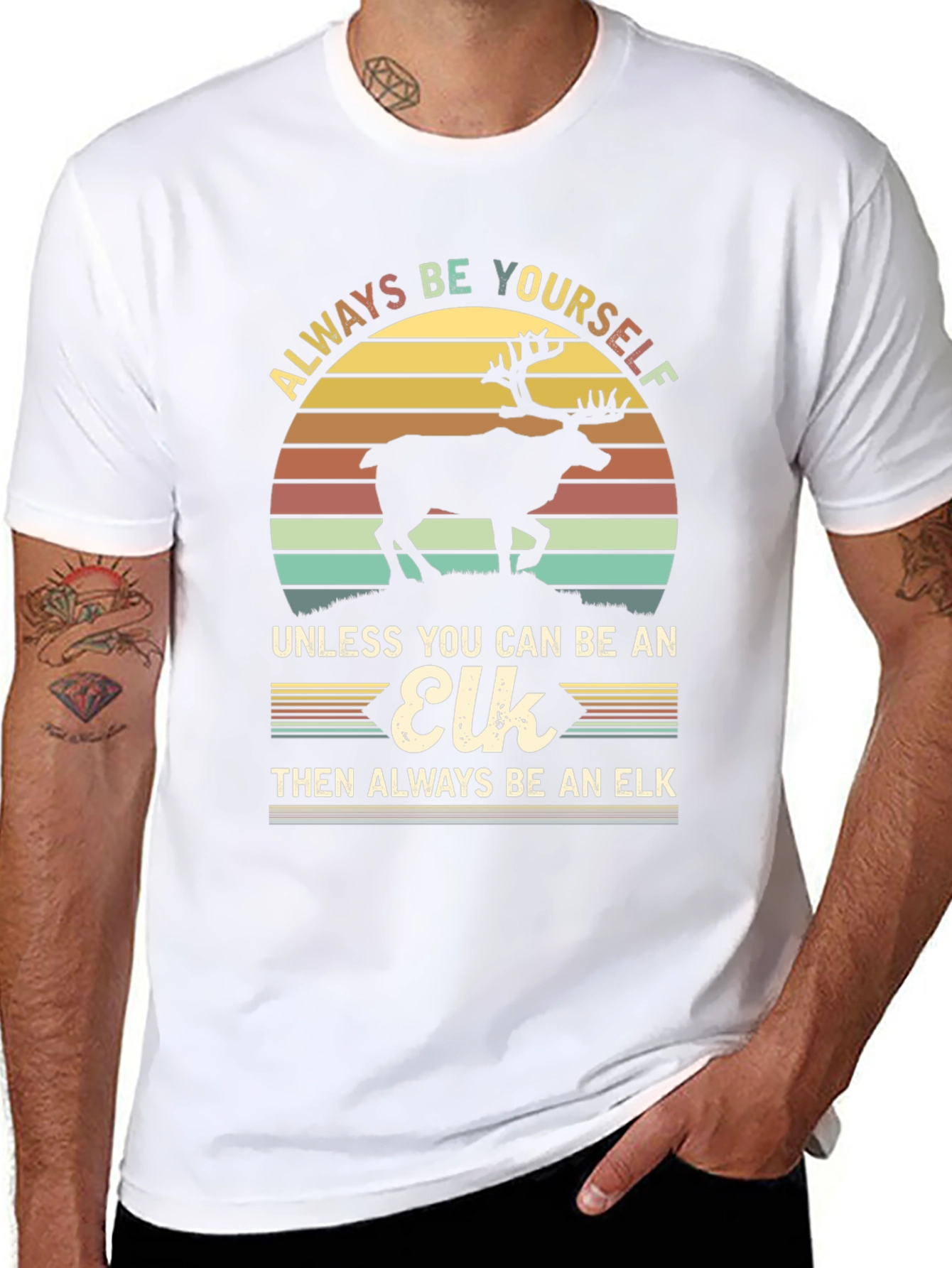 Always Be Yourself Unless Elk T-Shirt