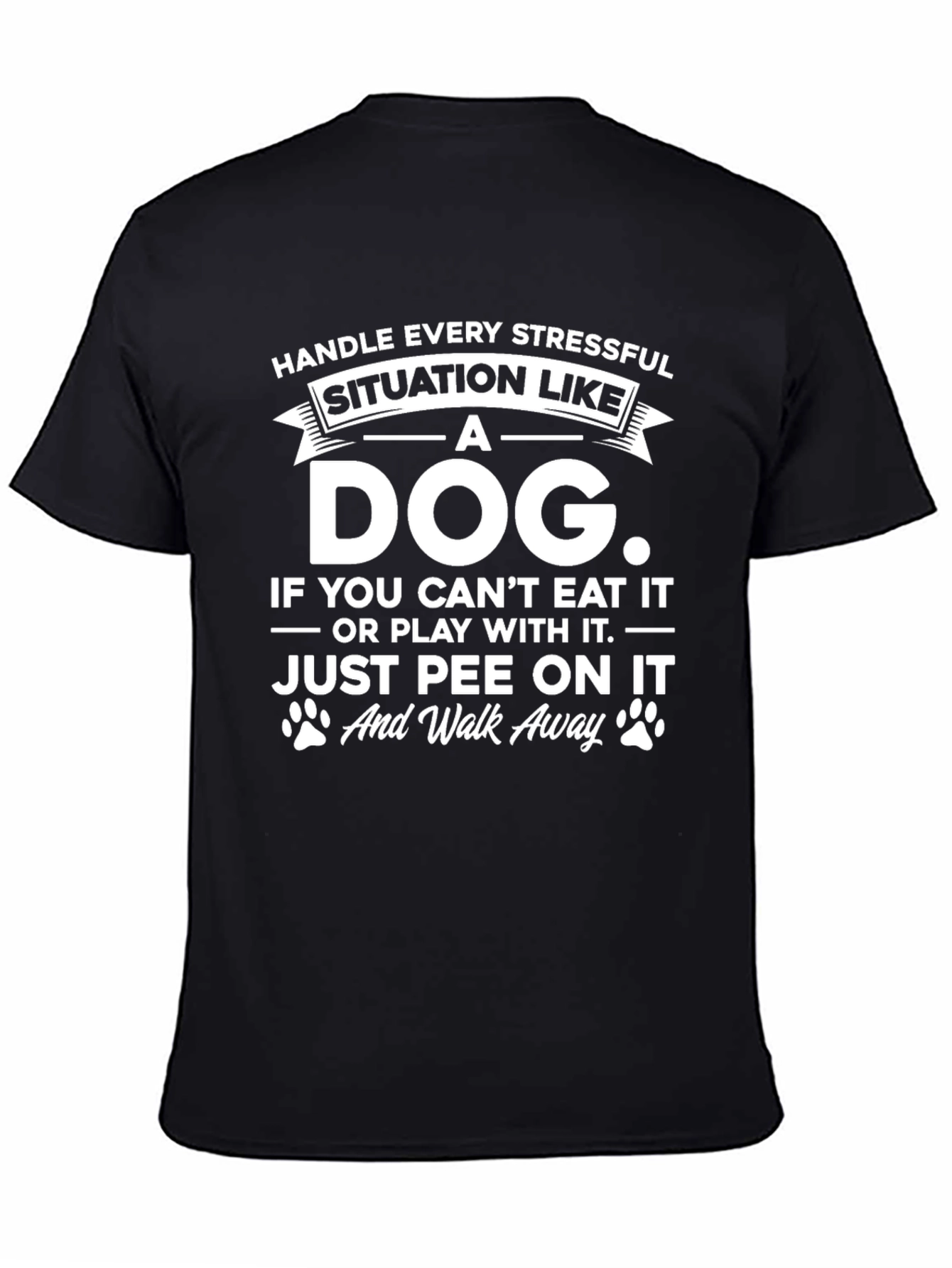 Handle Stress Like a Dog Funny T-Shirt