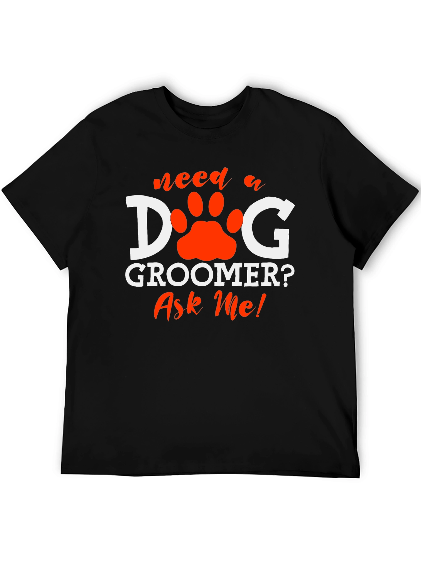 Dog Groomer T-Shirt - Ask Me! Pet Care Apparel