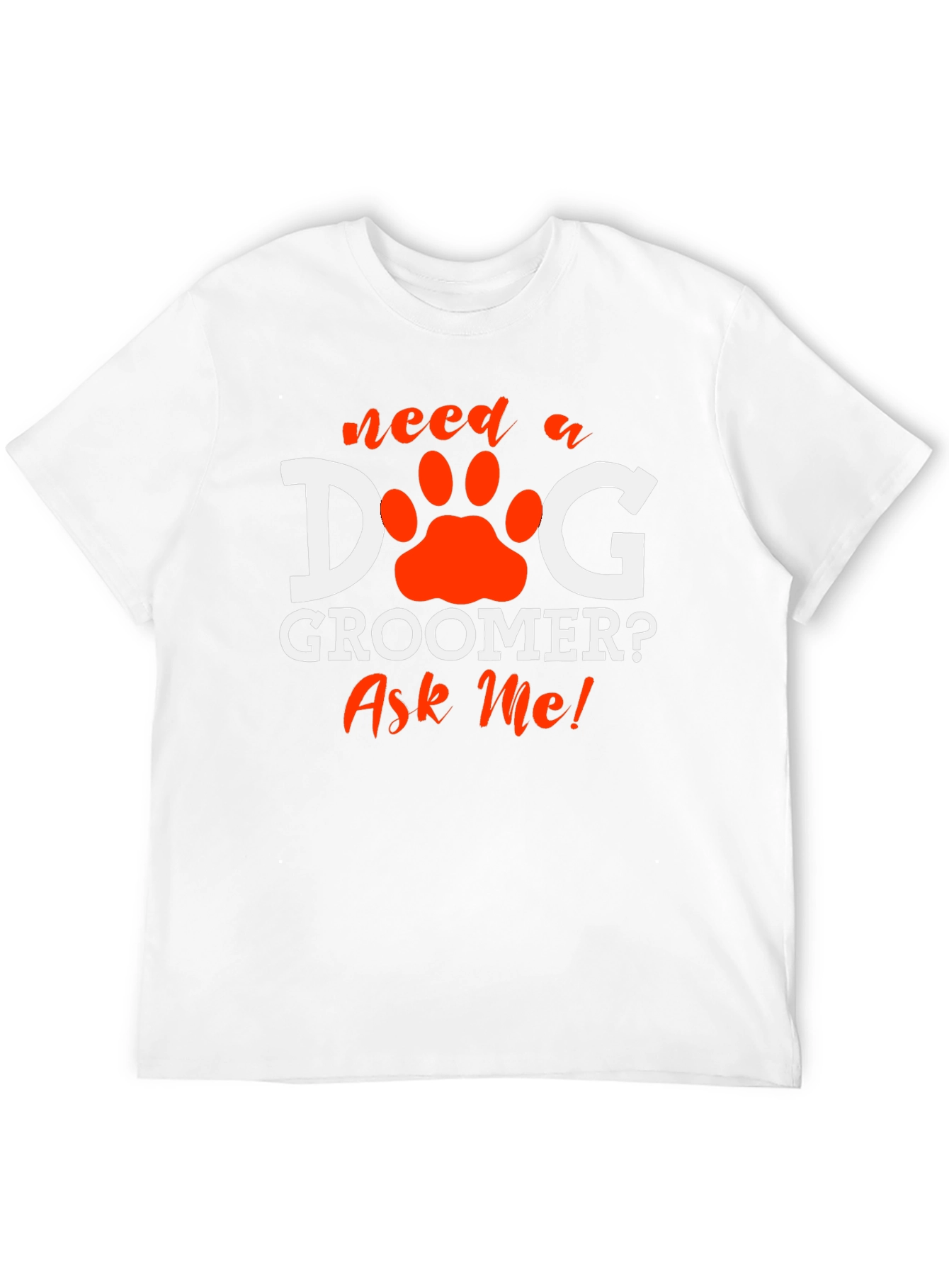 Dog Groomer T-Shirt - Ask Me! Pet Care Apparel