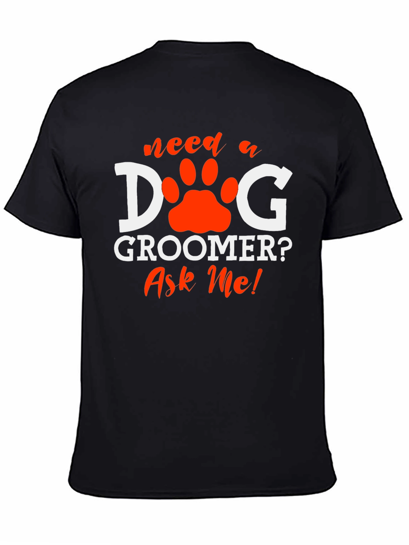 Dog Groomer T-Shirt - Ask Me! Pet Care Apparel
