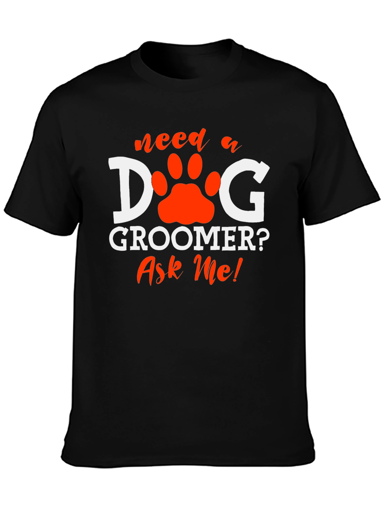 Dog Groomer T-Shirt - Ask Me! Pet Care Apparel