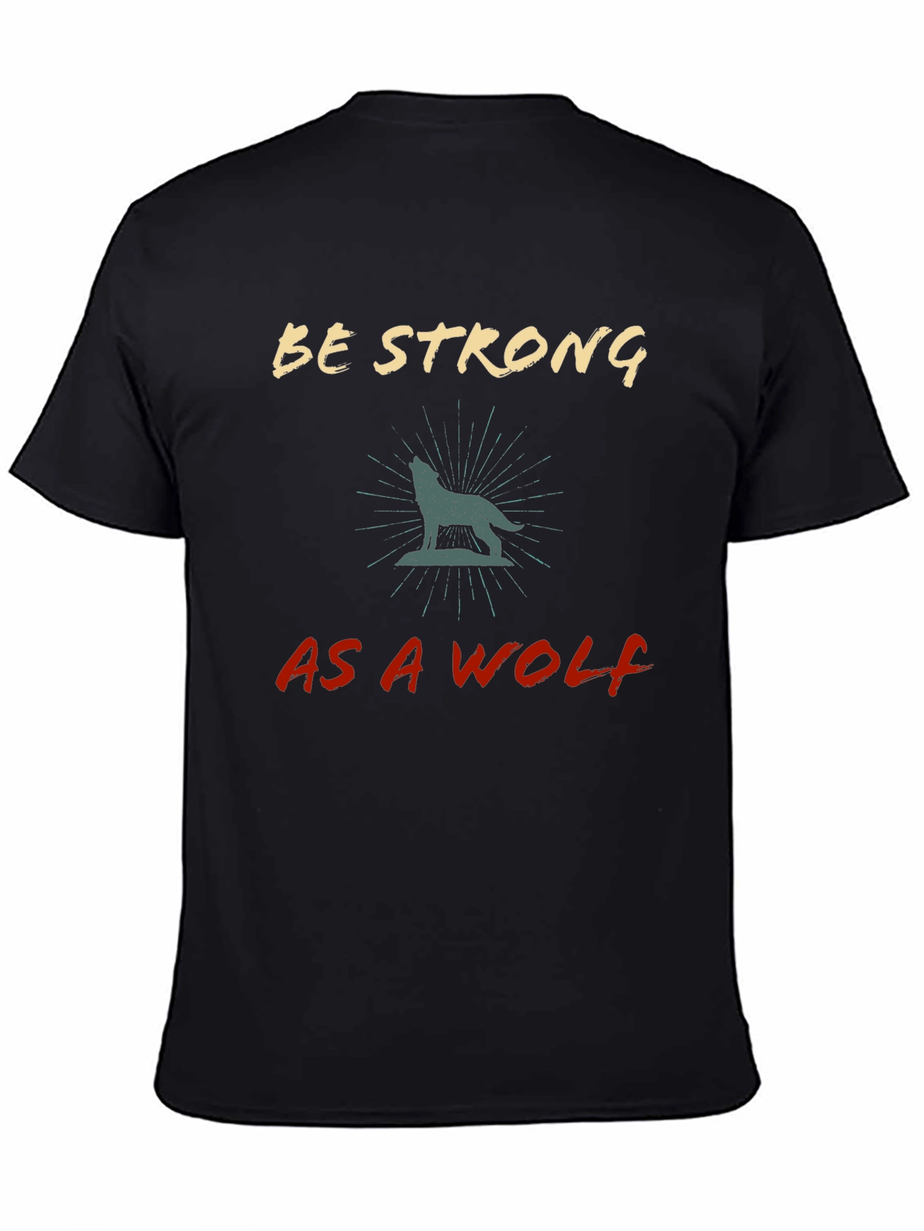 Be Strong As A Wolf Graphic T-Shirt