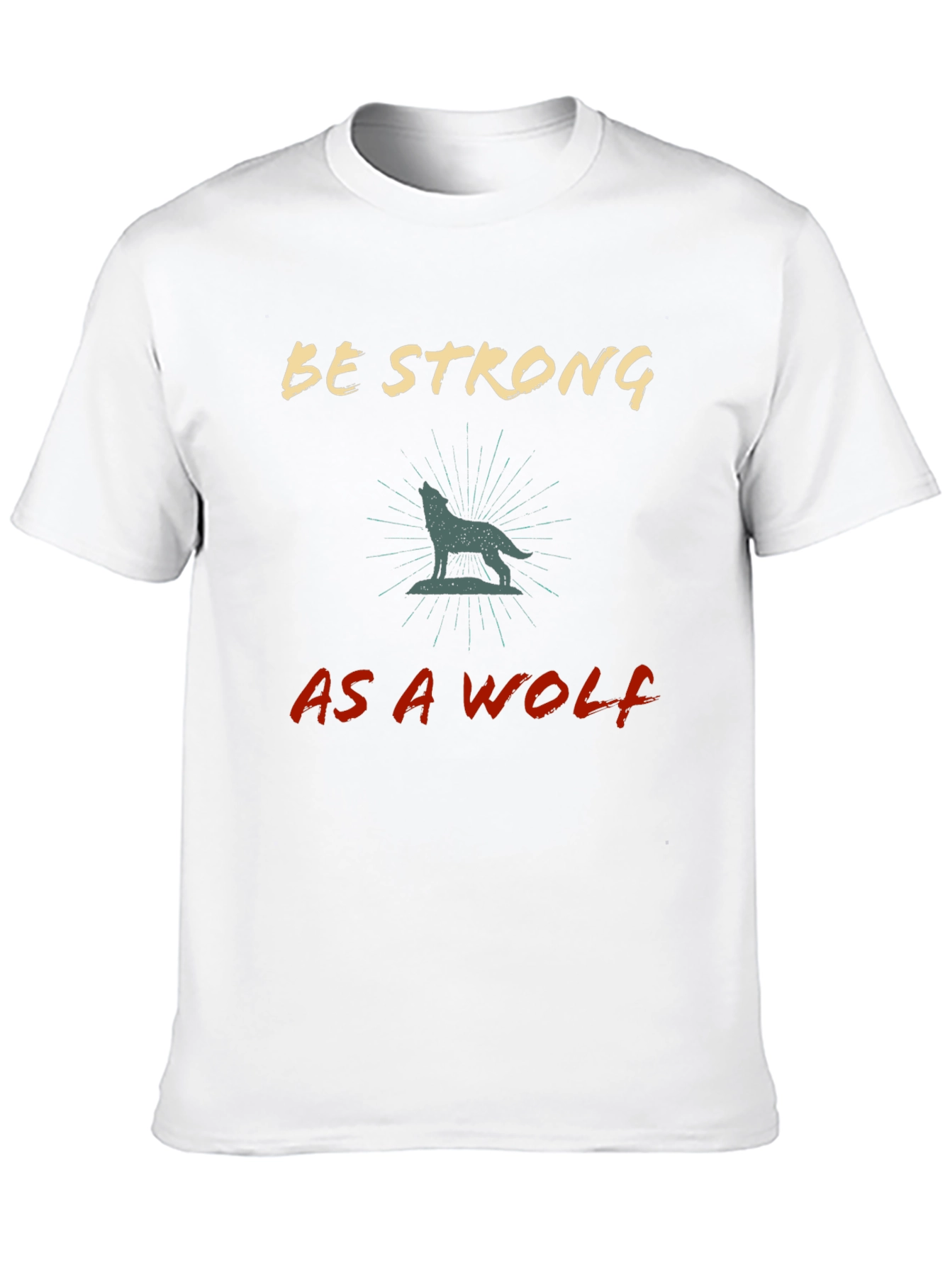 Be Strong As A Wolf Graphic T-Shirt