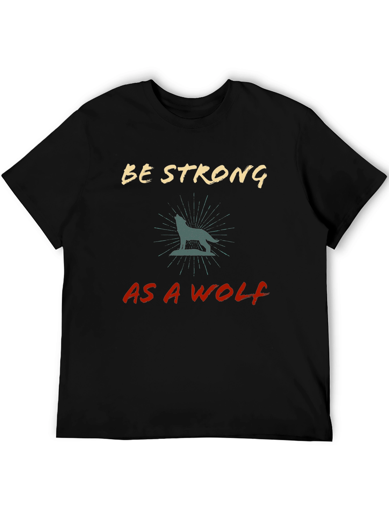 Be Strong As A Wolf Graphic T-Shirt