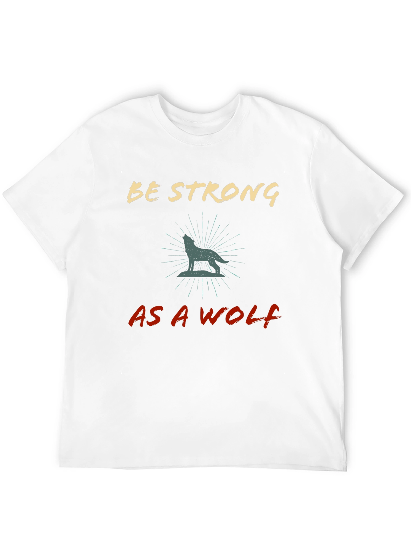 Be Strong As A Wolf Graphic T-Shirt