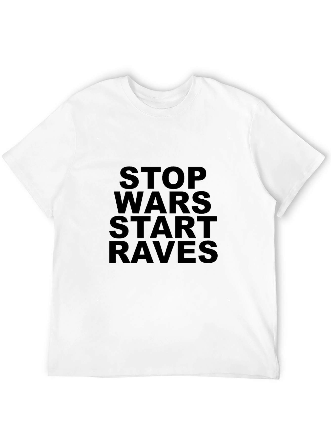 Stop Wars Start Raves Black T-Shirt