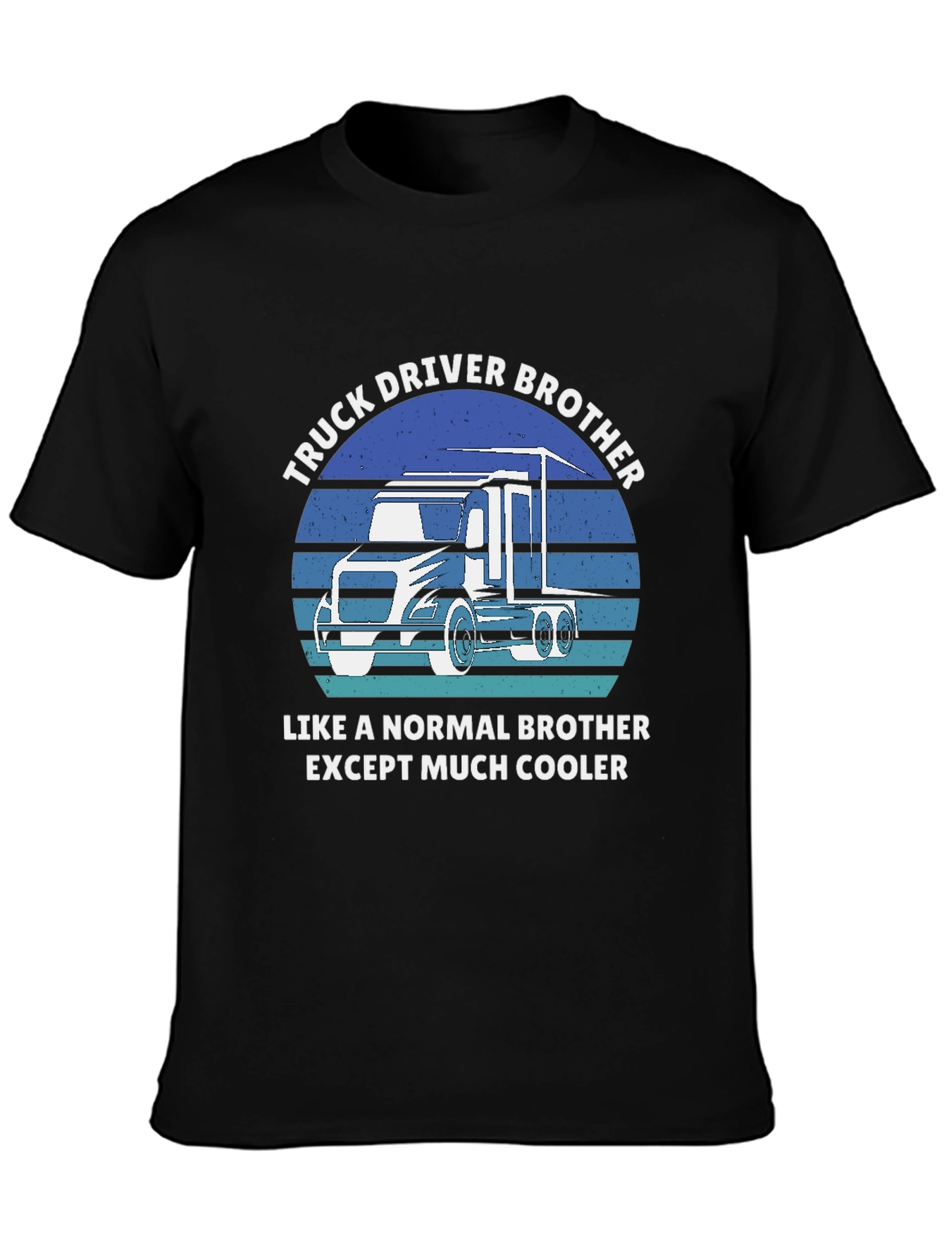 Truck Driver Brother Tee - Cooler Than Normal