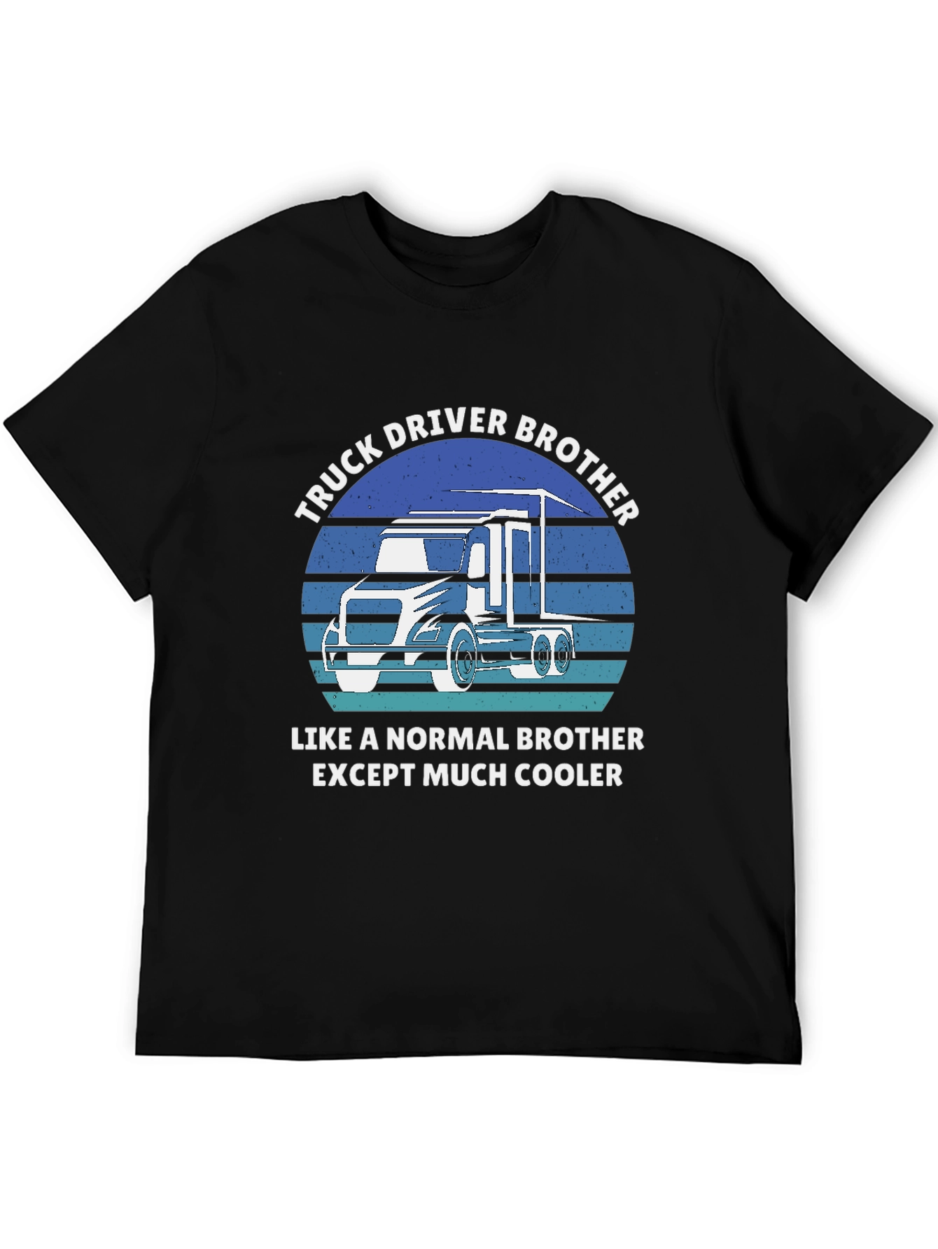 Truck Driver Brother Tee - Cooler Than Normal