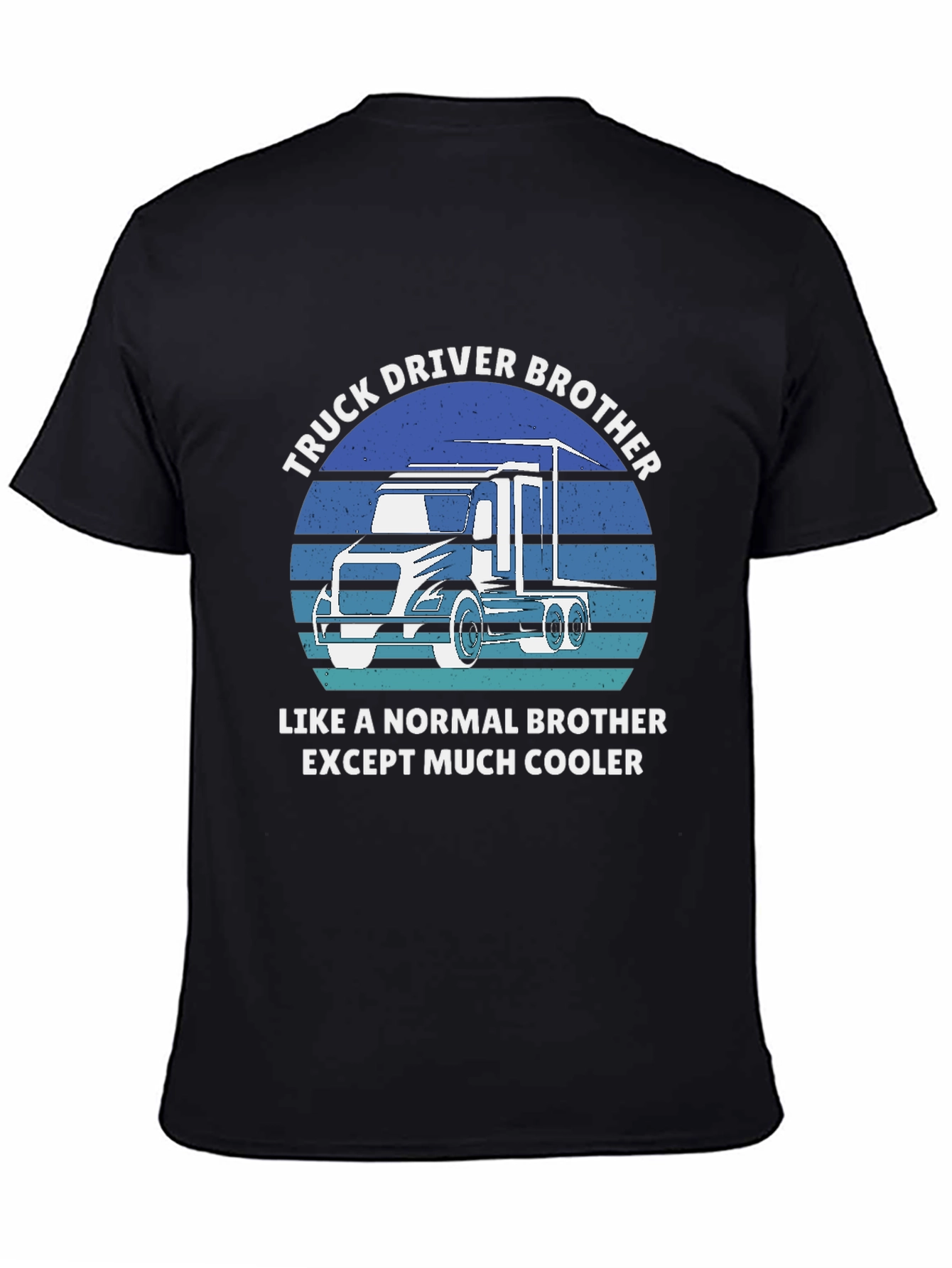 Truck Driver Brother Tee - Cooler Than Normal