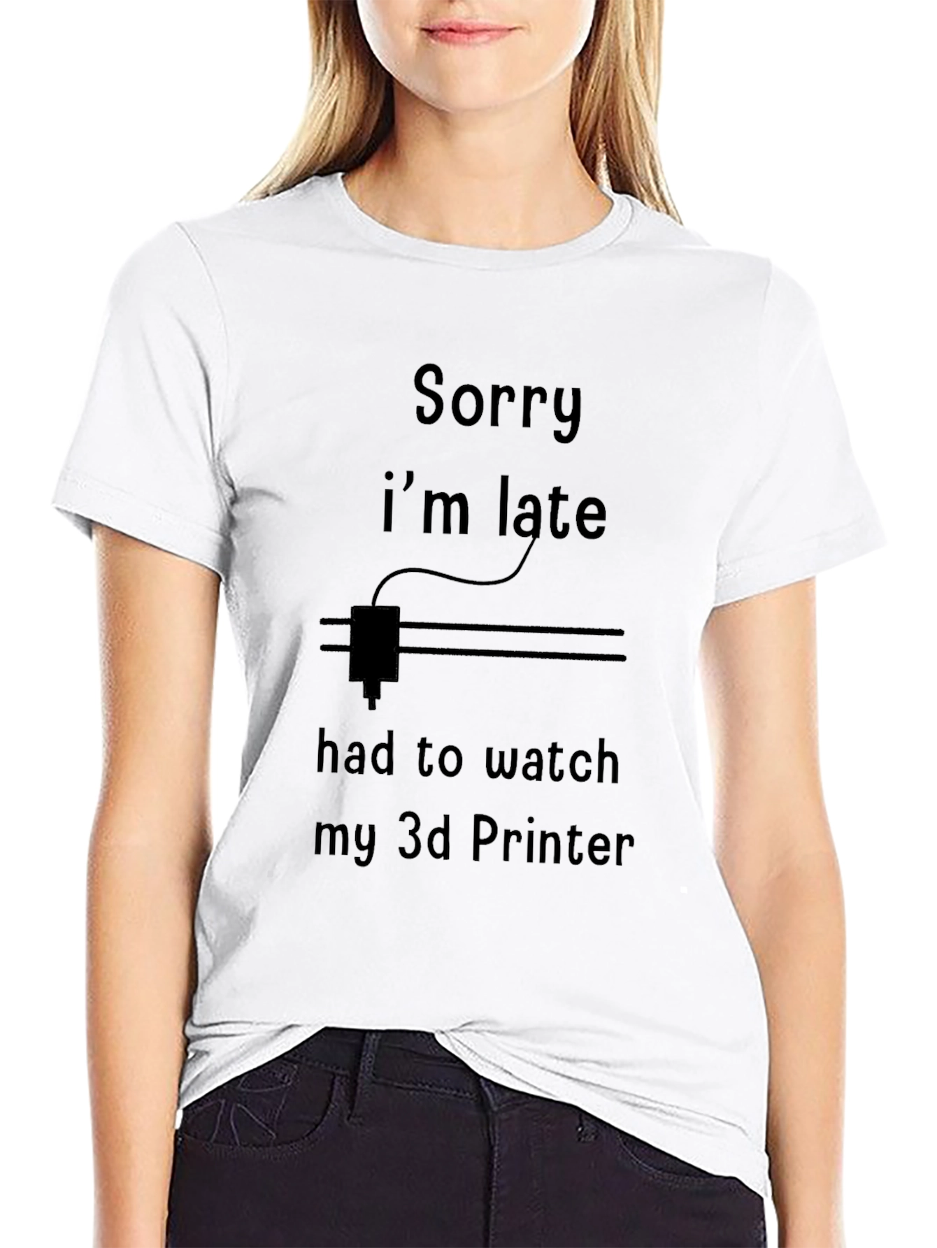 Sorry Im Late 3D Printer T-Shirt