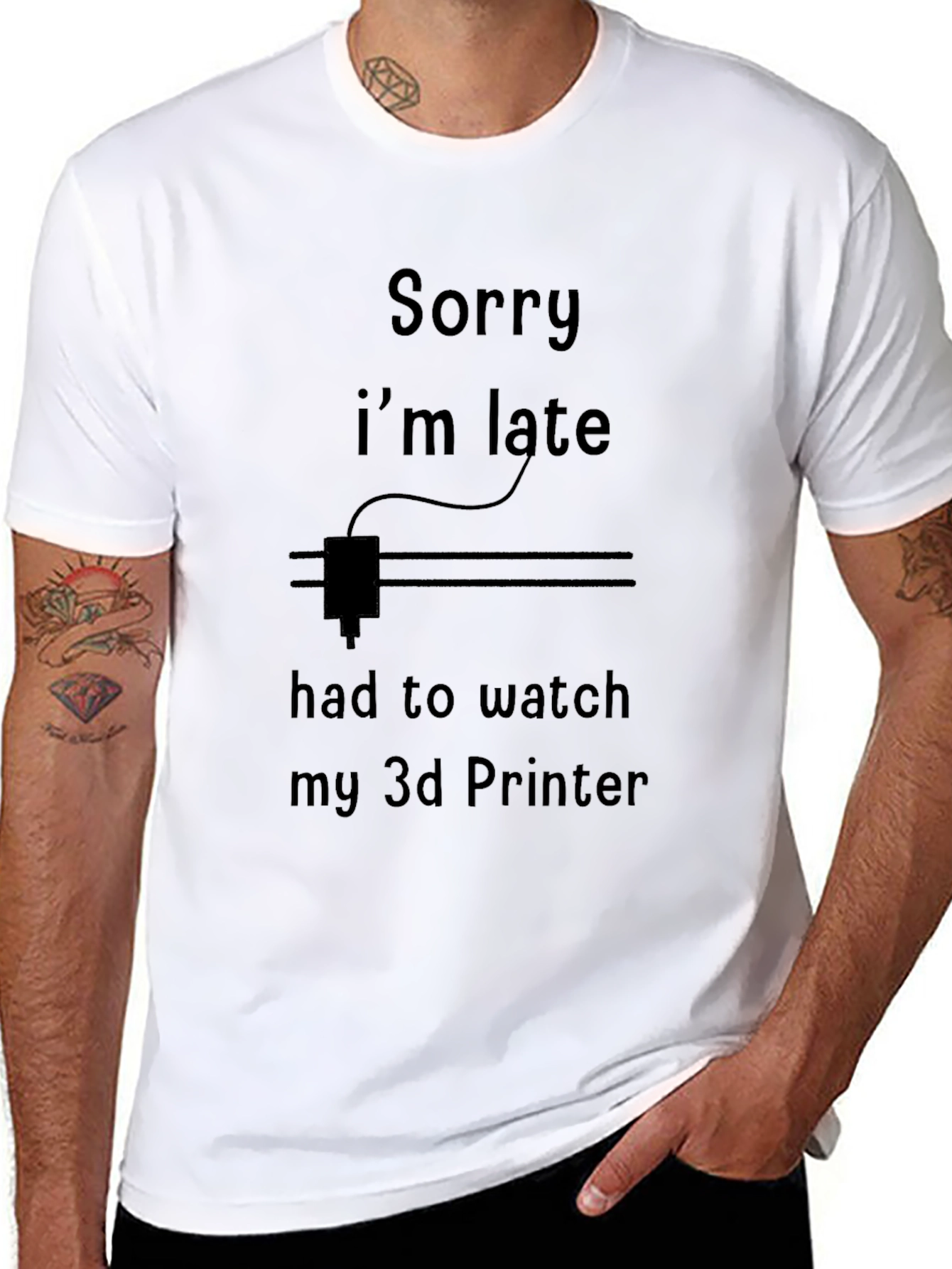 Sorry Im Late 3D Printer T-Shirt