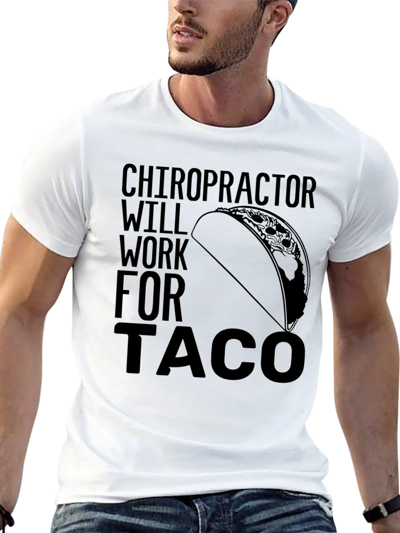 Chiropractor Will Work for Taco T-Shirt