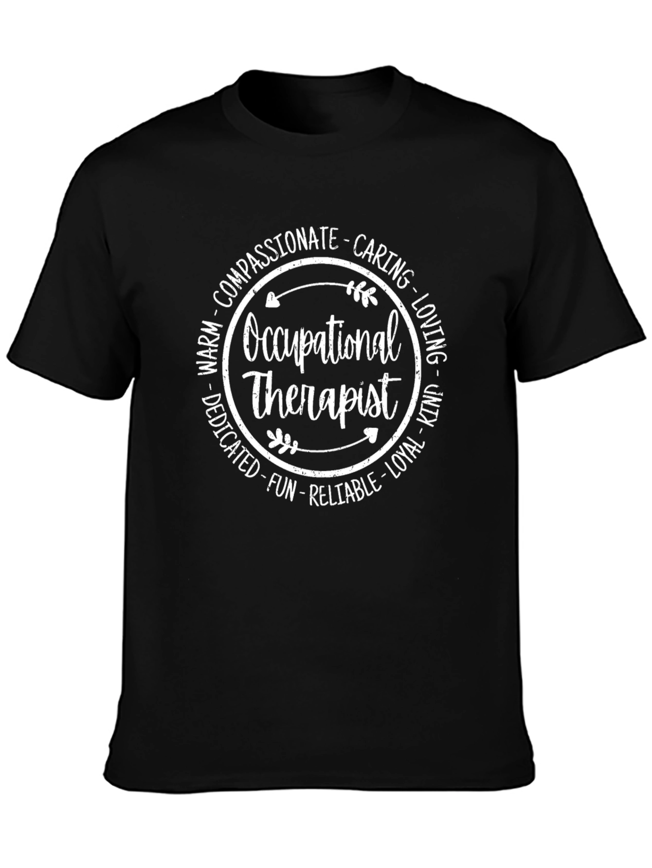 Occupational Therapist T-Shirt - Compassionate Caring & Fun