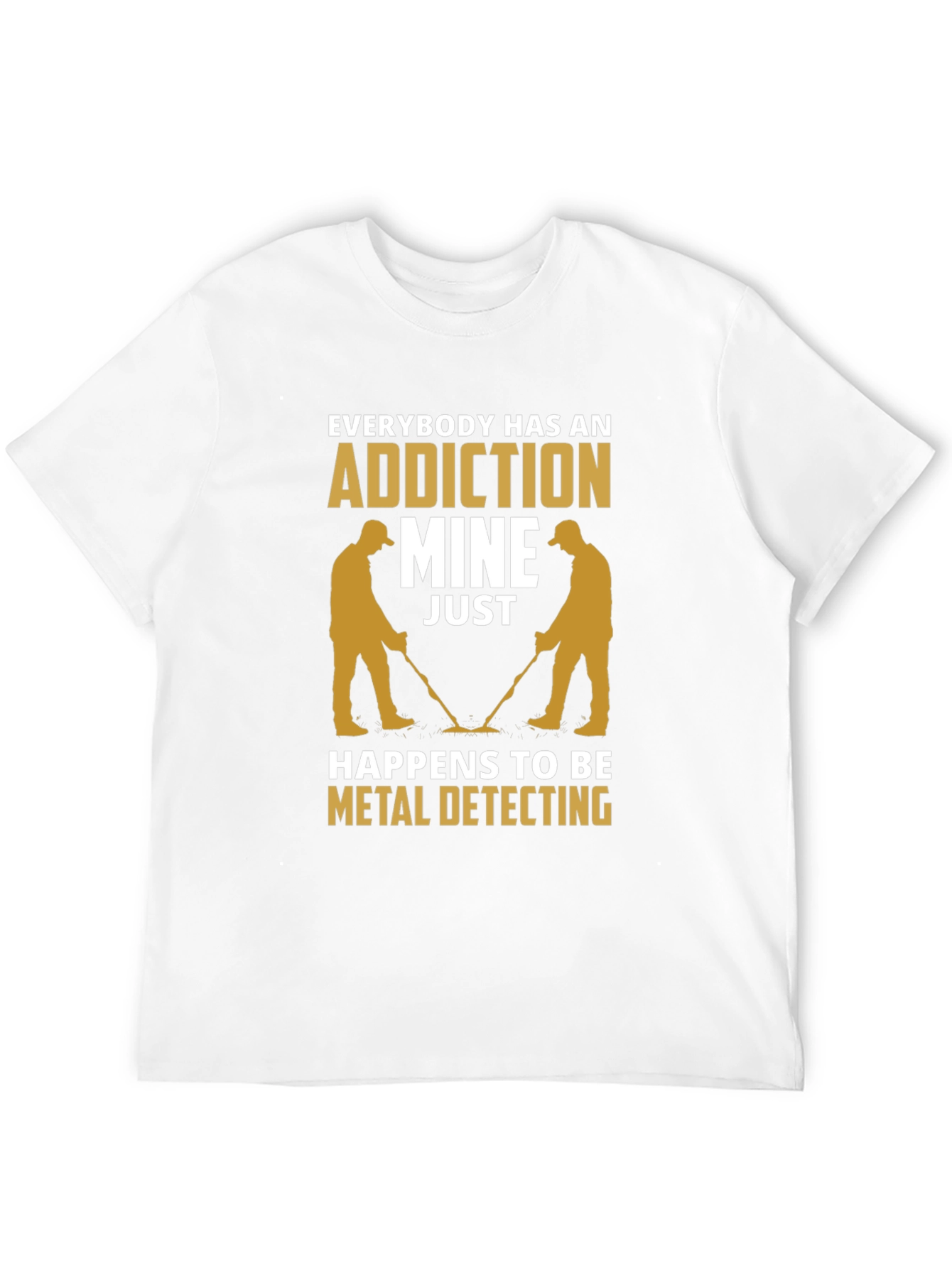 Metal Detecting Addiction T-Shirt