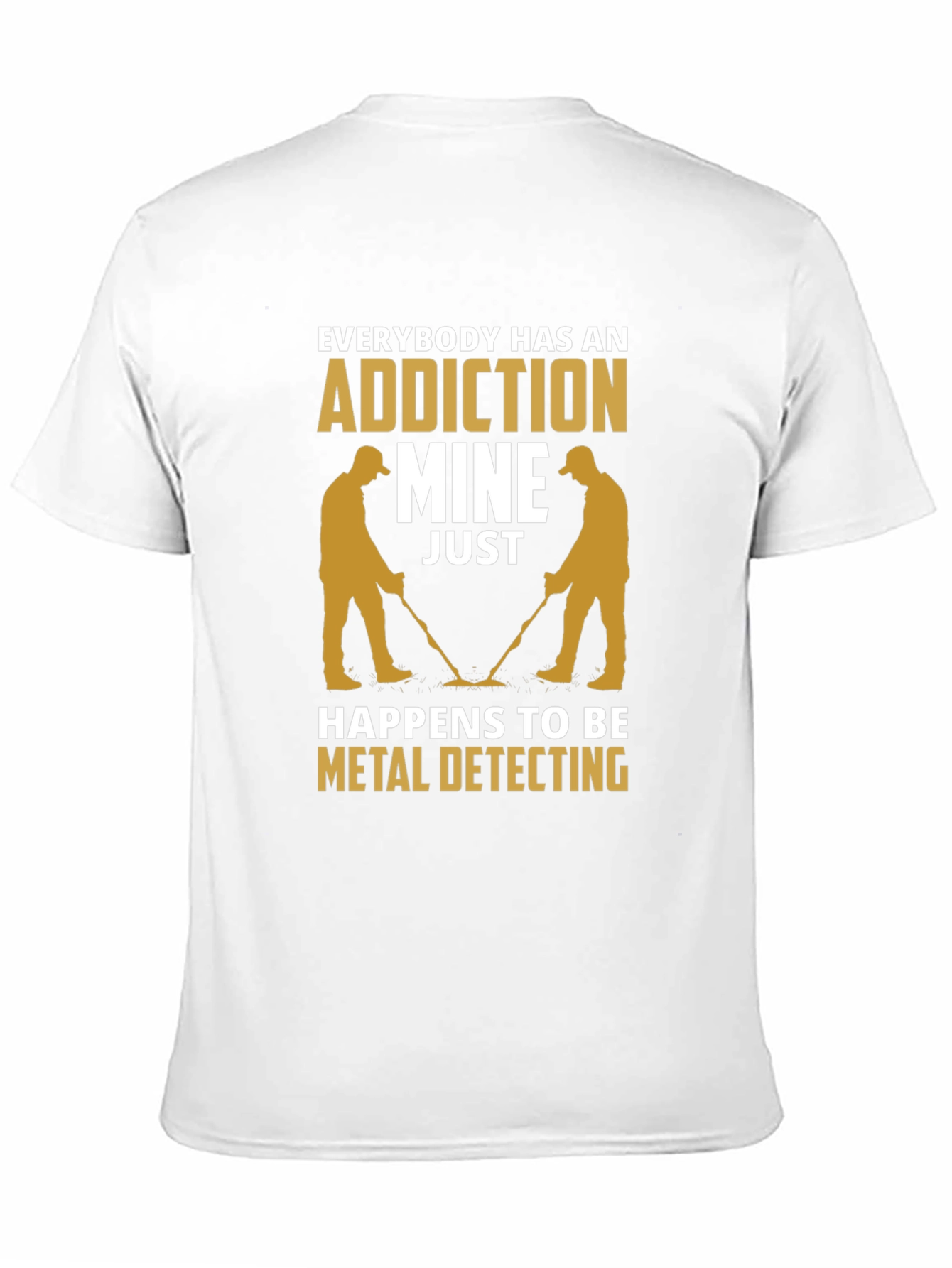 Metal Detecting Addiction T-Shirt