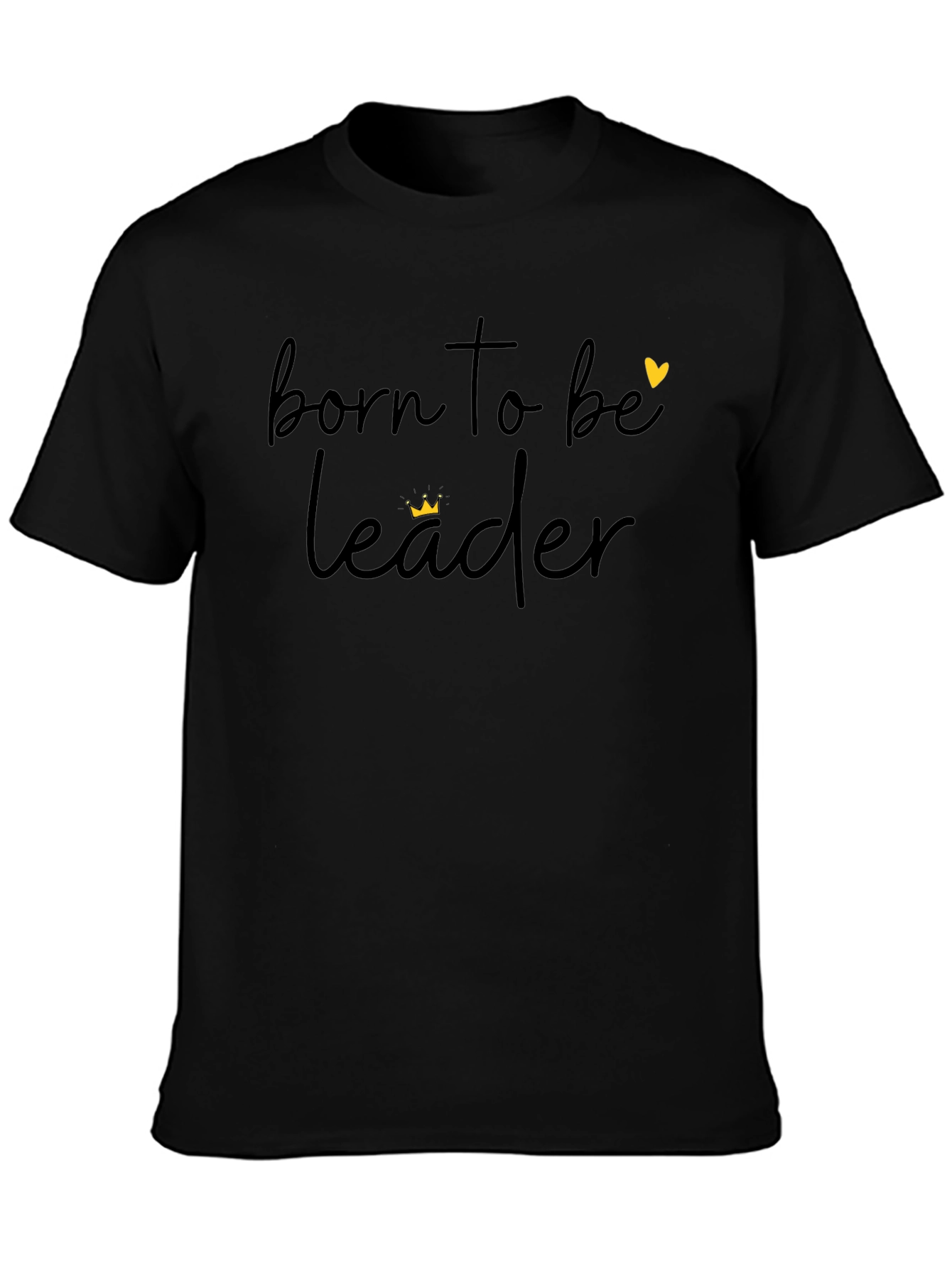 Born To Be Leader Black T-Shirt