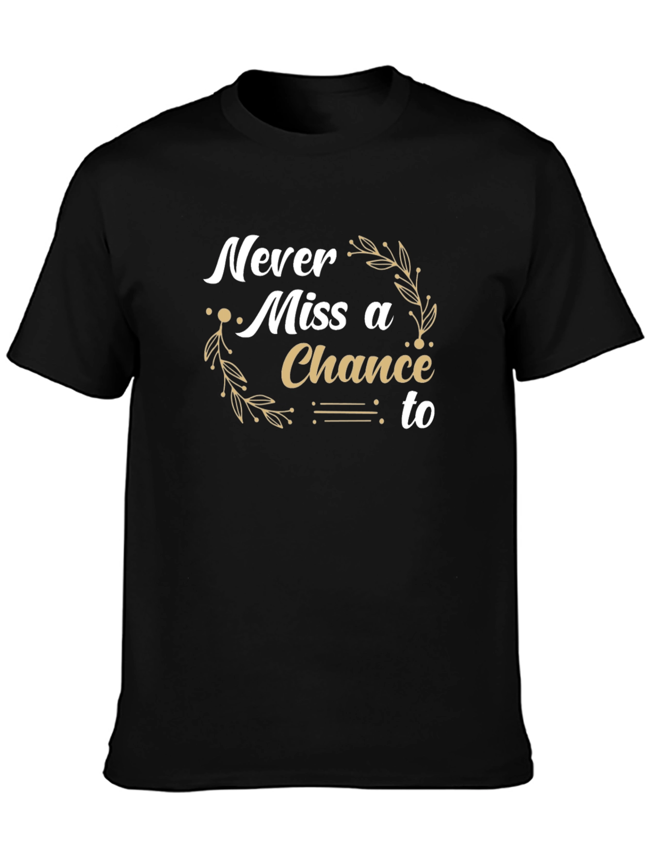 Never Miss a Chance Black Graphic Tee