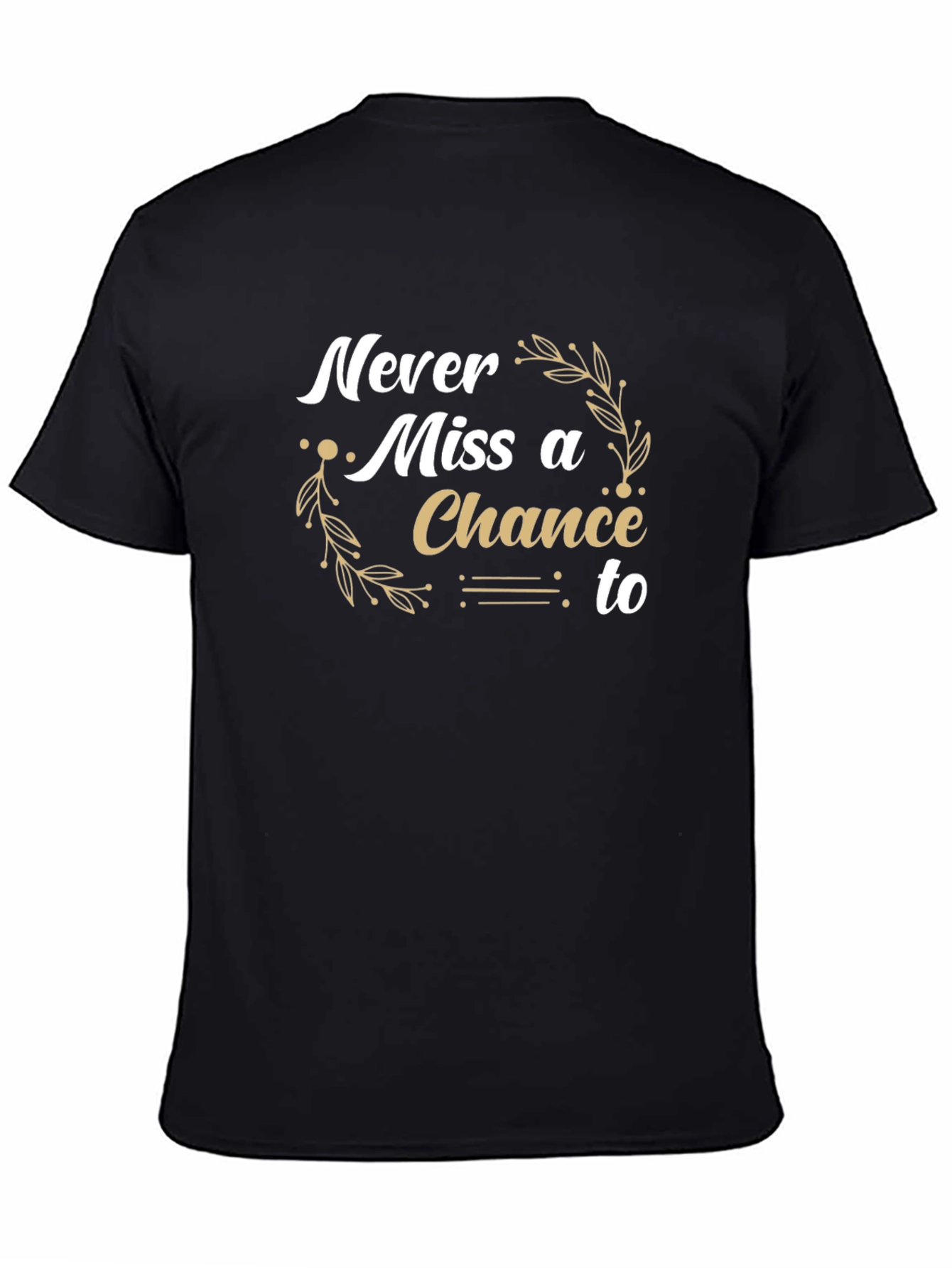 Never Miss a Chance Black Graphic Tee