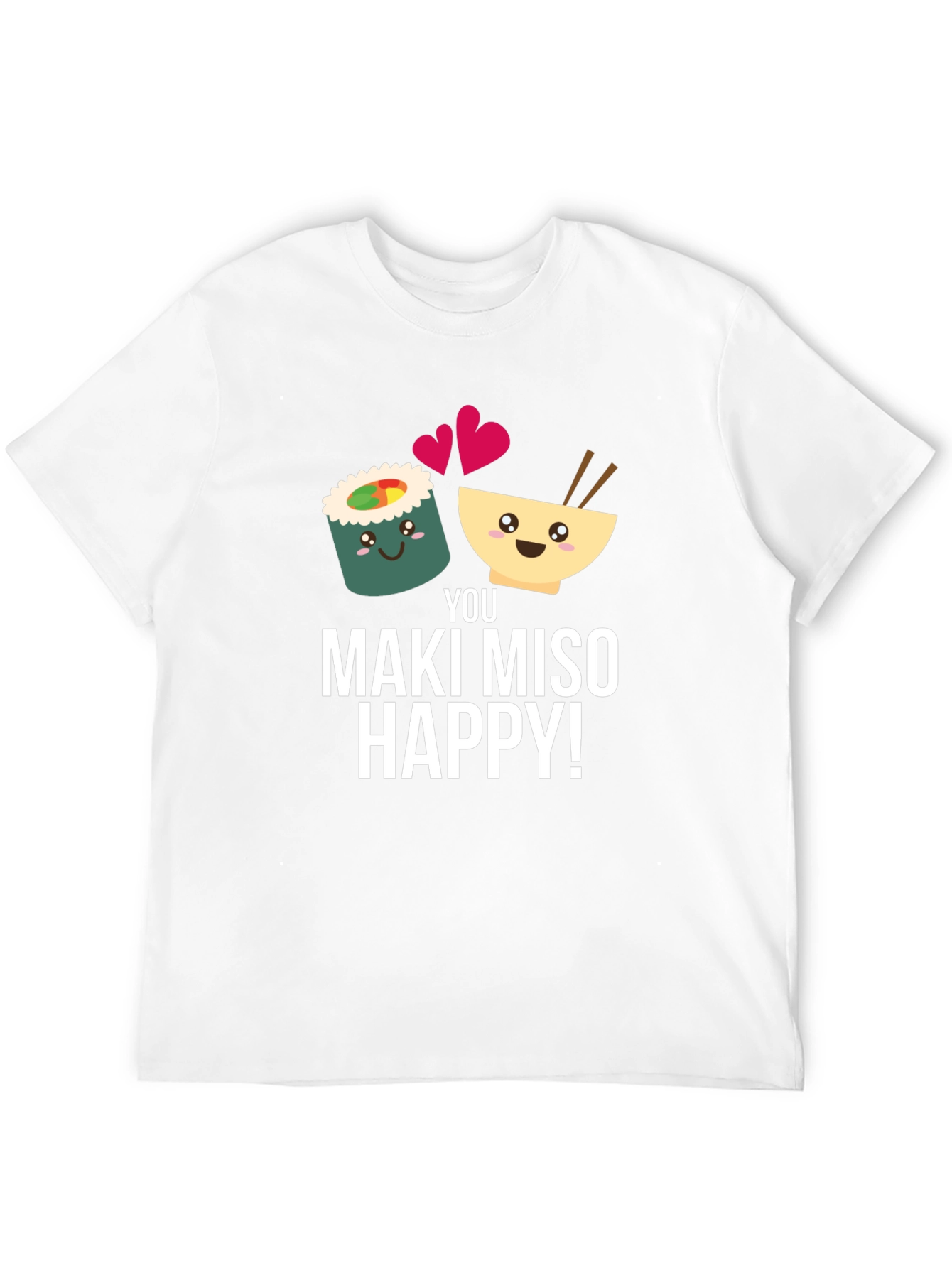 Maki Miso Happy T-Shirt Funny Sushi Foodie Tee