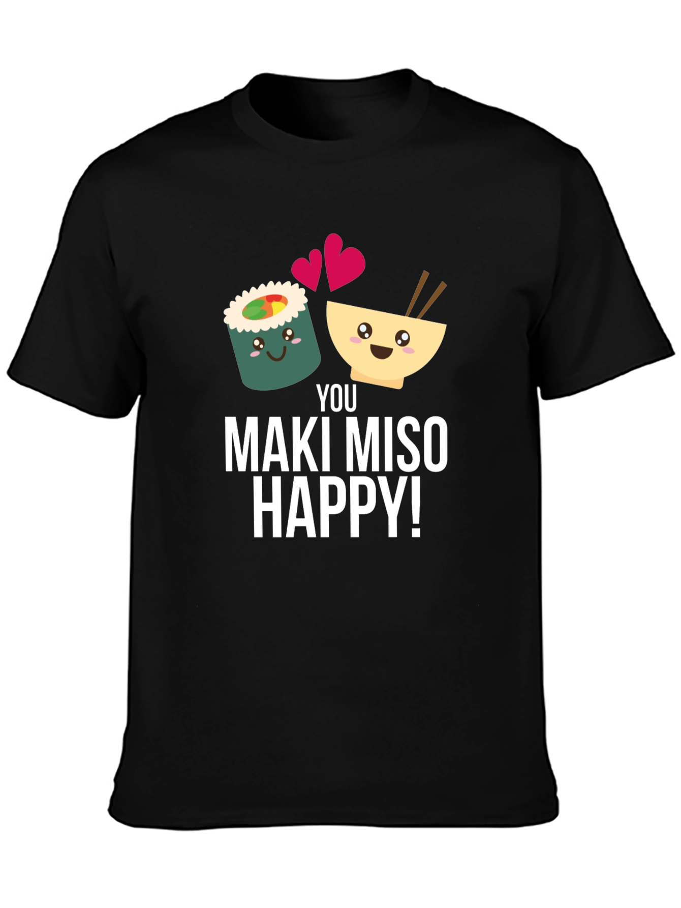 Maki Miso Happy T-Shirt Funny Sushi Foodie Tee