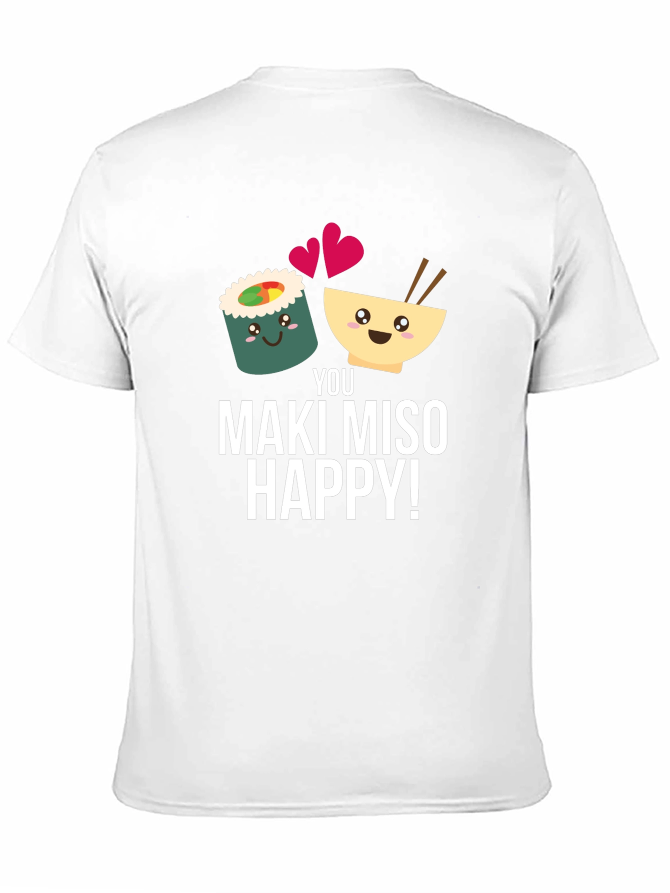 Maki Miso Happy T-Shirt Funny Sushi Foodie Tee