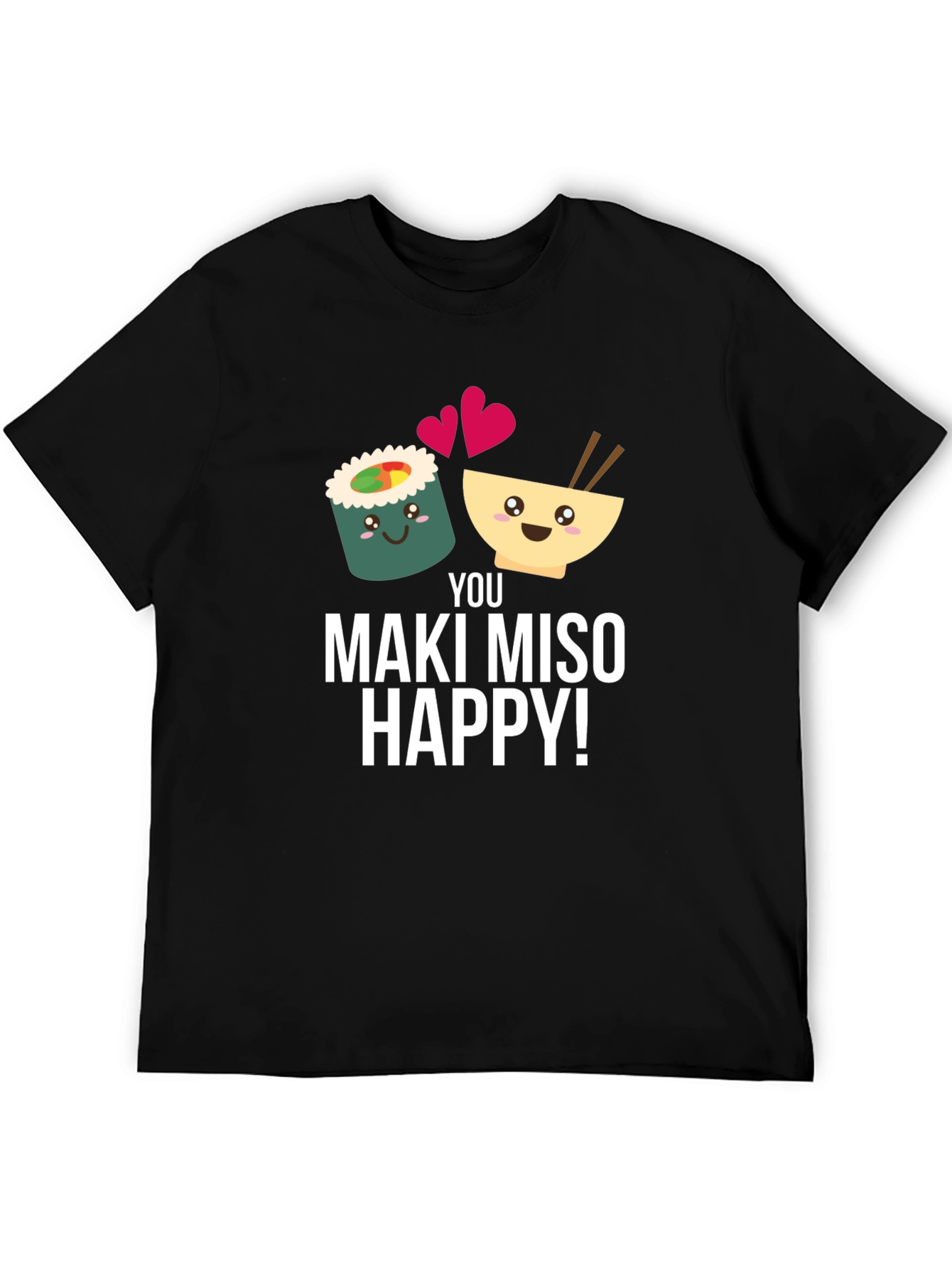 Maki Miso Happy T-Shirt Funny Sushi Foodie Tee