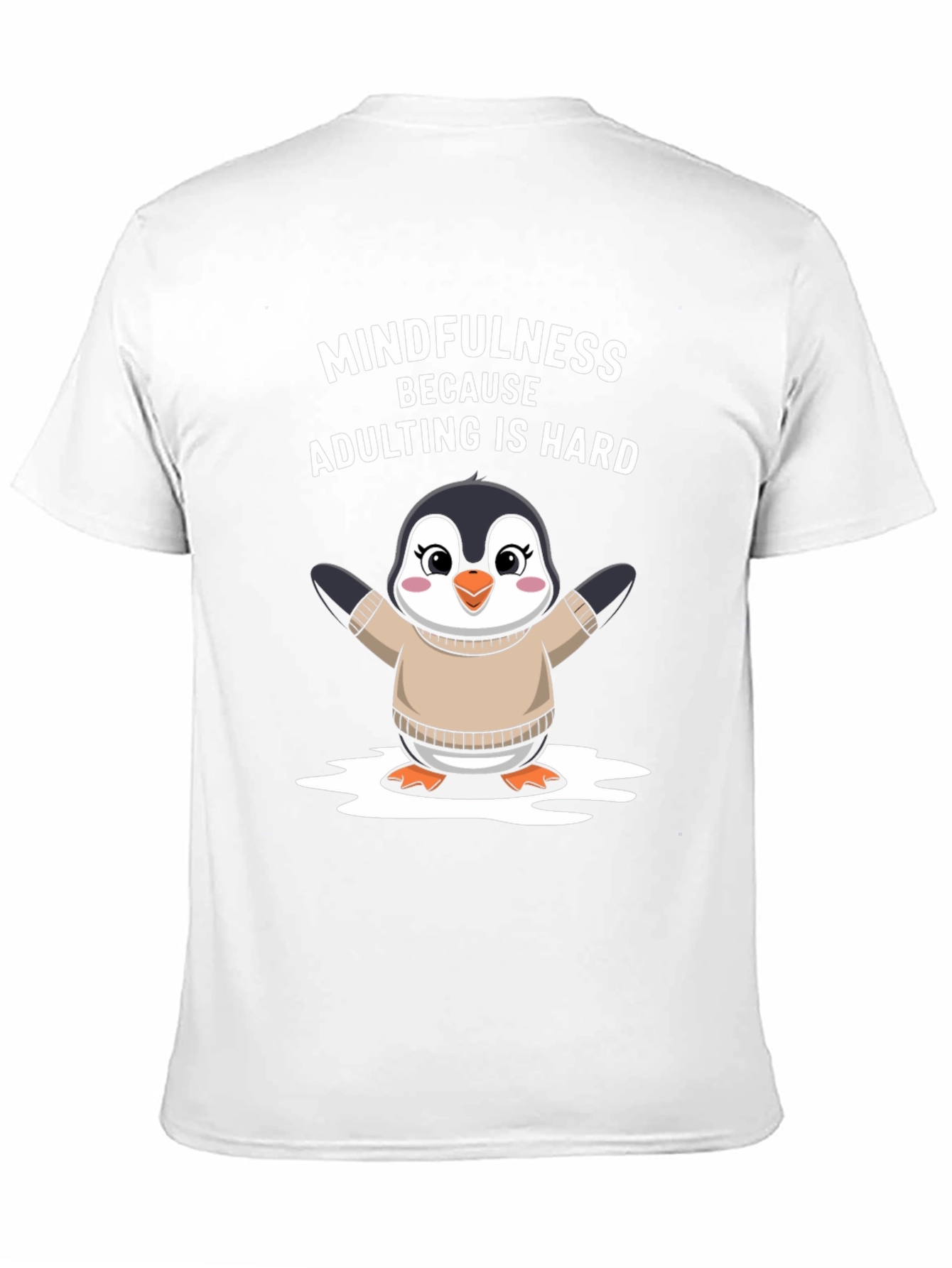 Mindfulness Penguin T-Shirt: Adulting Is Hard!