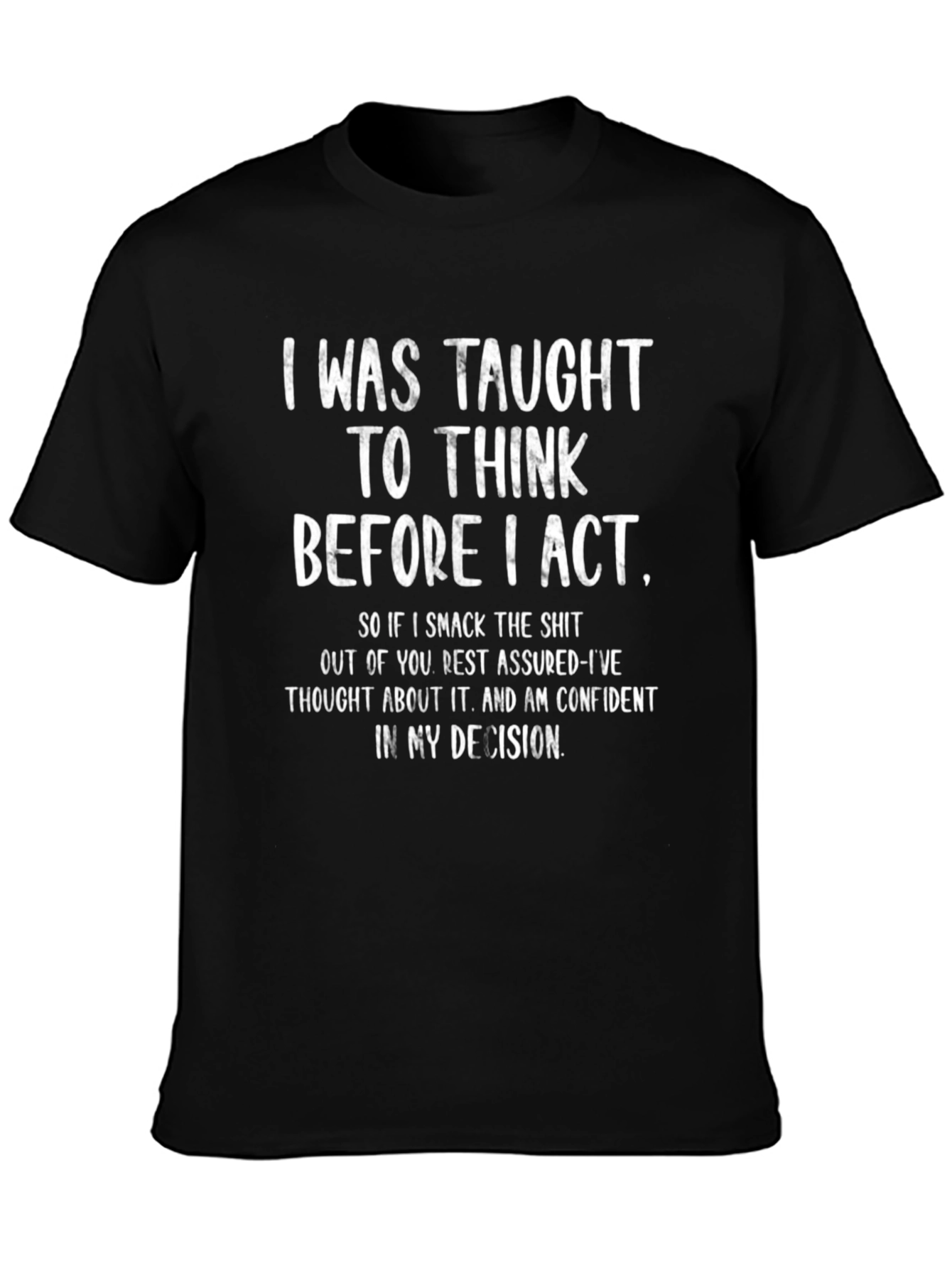 Think Before I Act Graphic Tee - Black