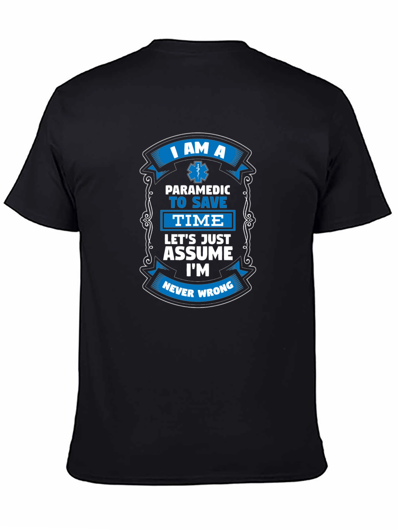 Paramedic Never Wrong Graphic Tee
