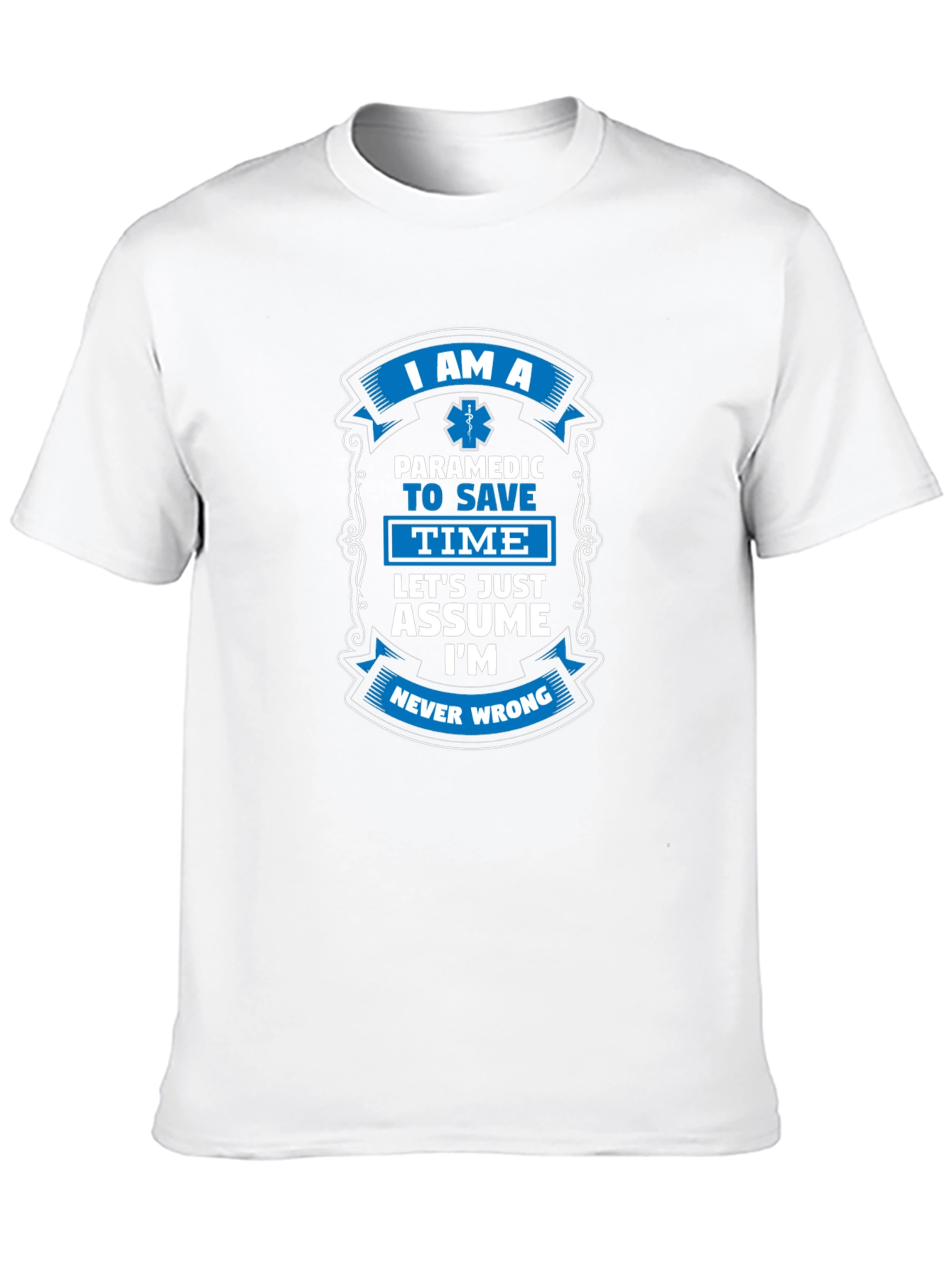 Paramedic Never Wrong Graphic Tee