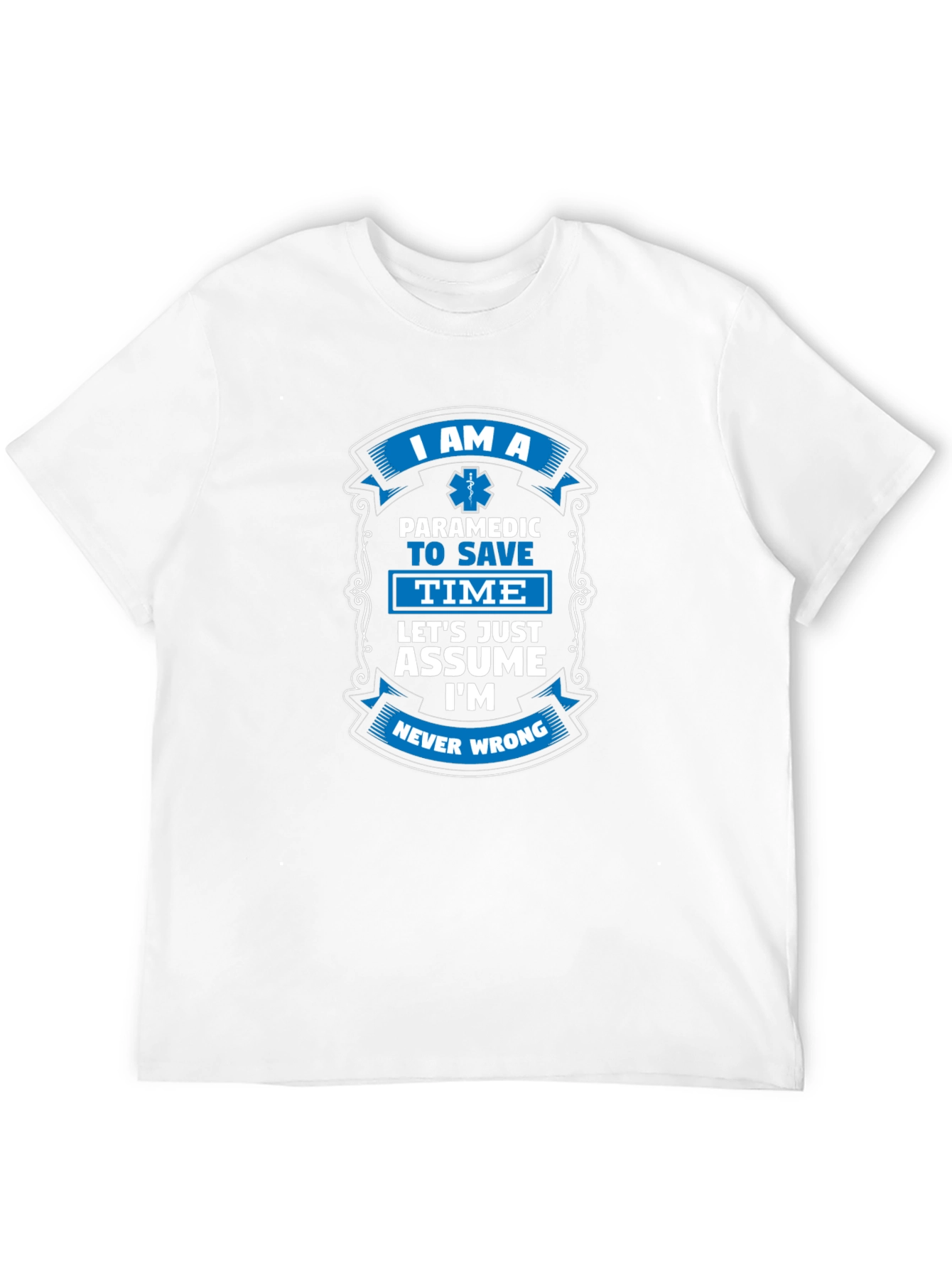Paramedic Never Wrong Graphic Tee