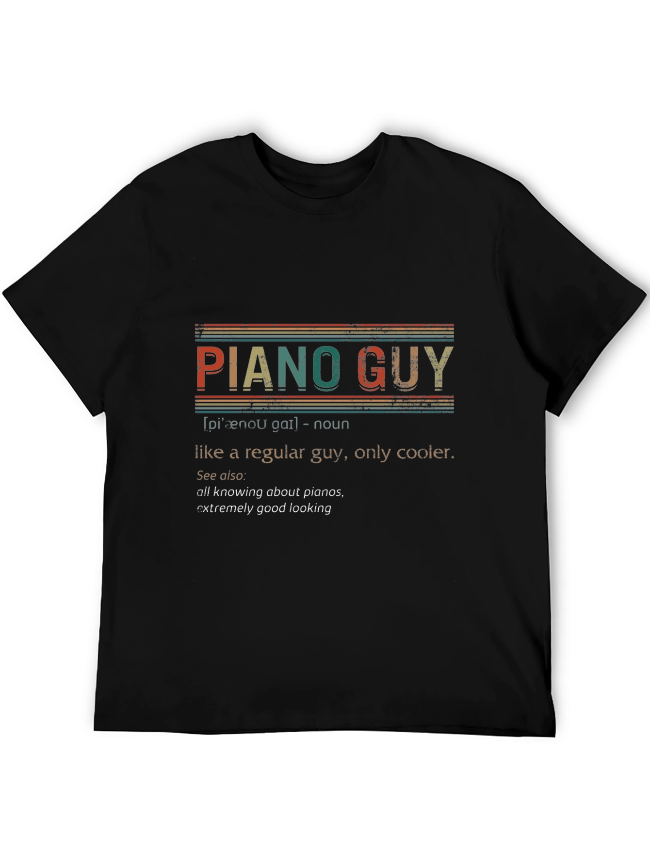 Piano Guy T-Shirt: Cool Musician Definition Tee