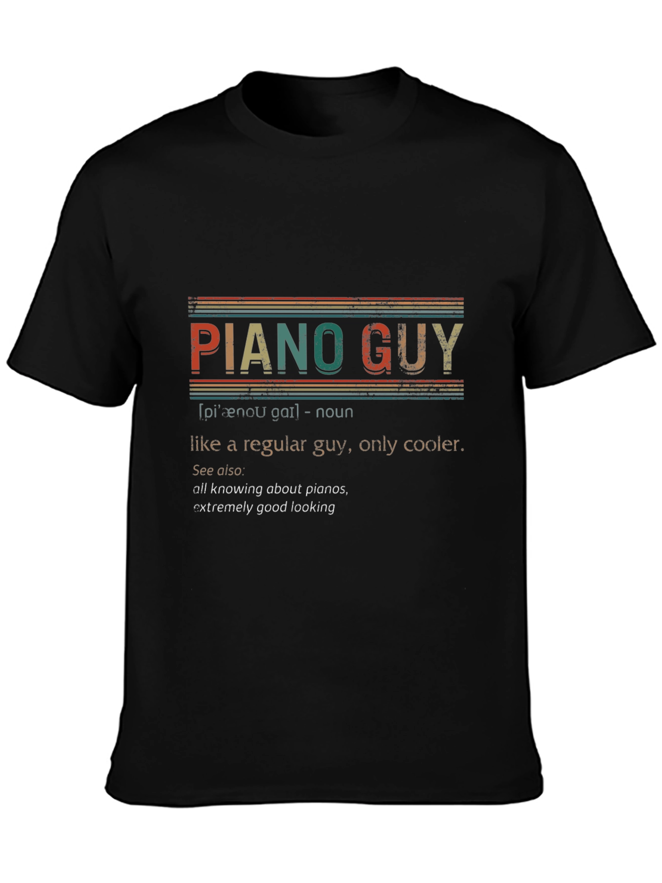 Piano Guy T-Shirt: Cool Musician Definition Tee