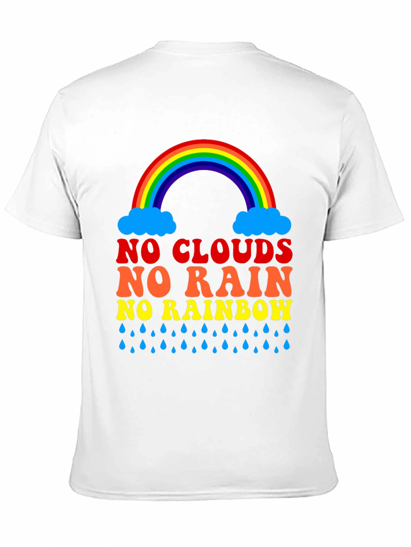 No Clouds No Rain Rainbow T-Shirt