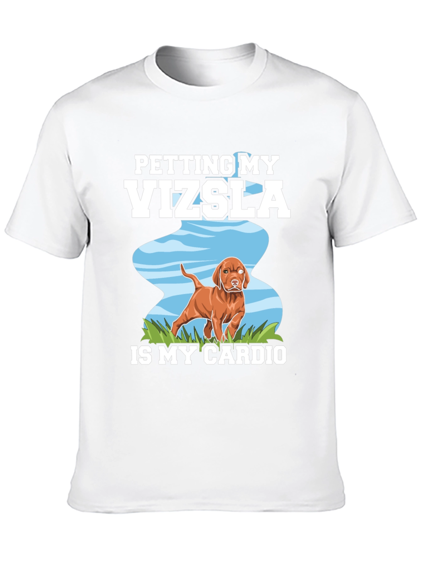 Petting My Vizsla Is My Cardio T-Shirt