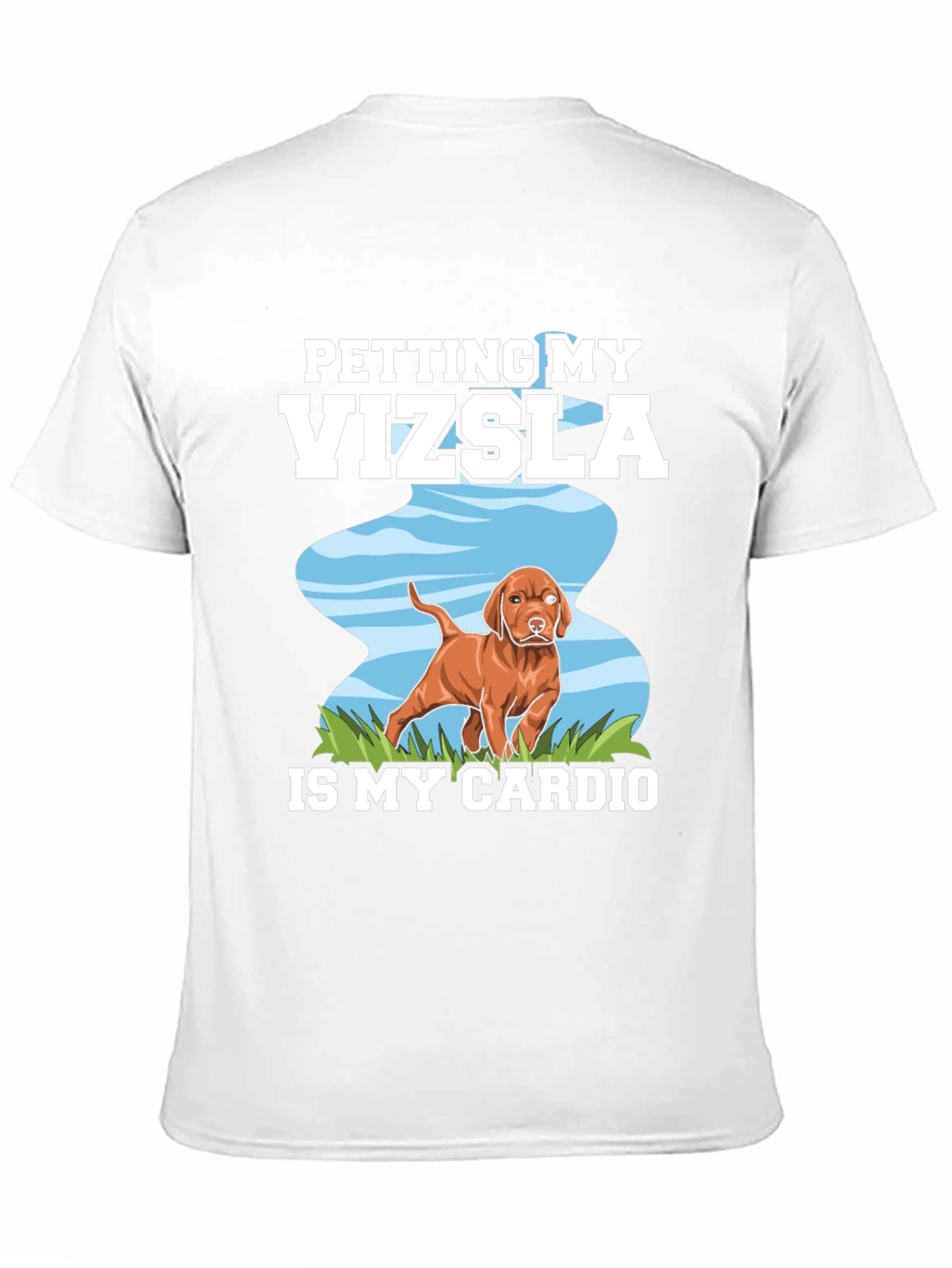 Petting My Vizsla Is My Cardio T-Shirt