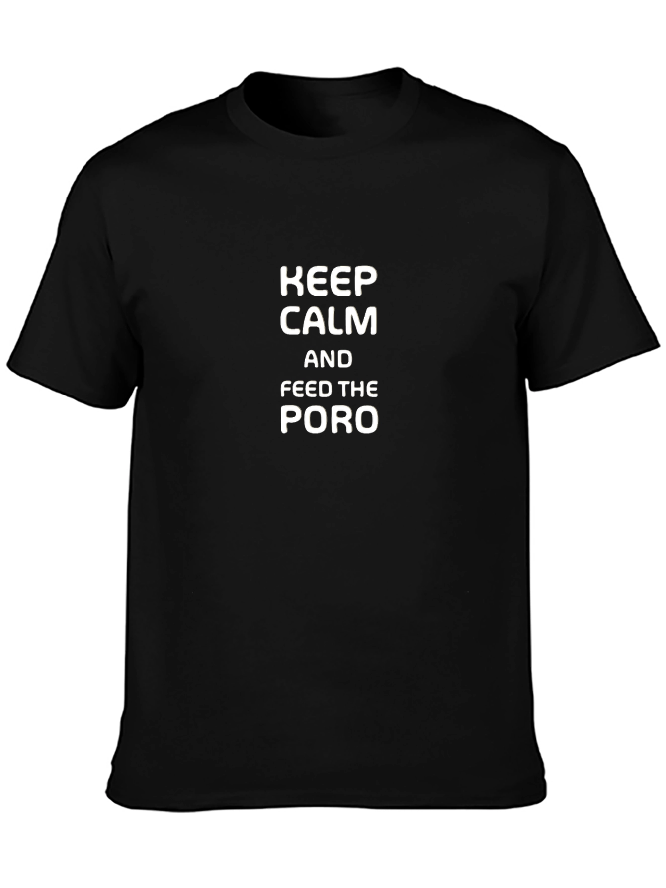 Keep Calm and Feed the Poro T-Shirt