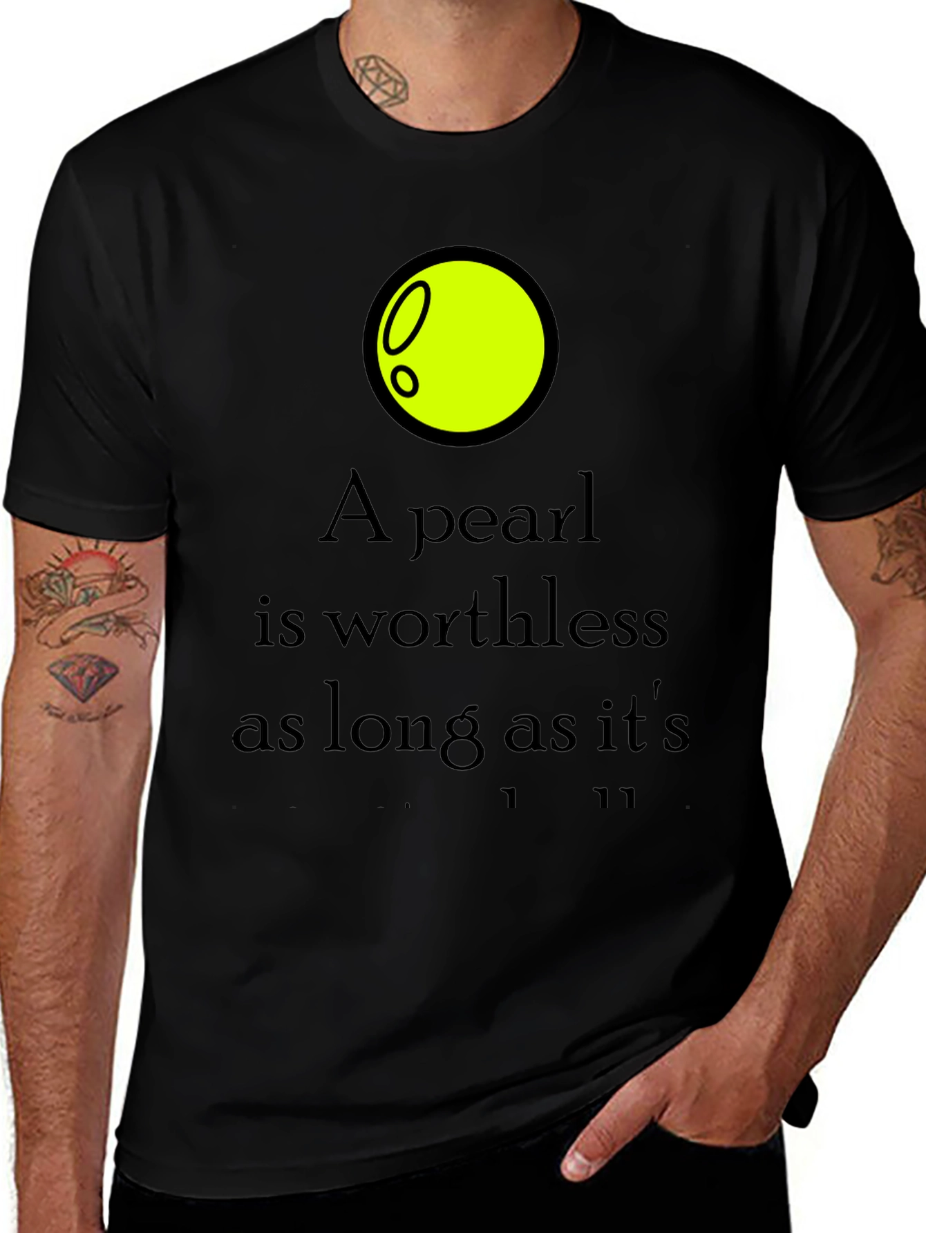 A Pearl is Worthless Graphic Tee