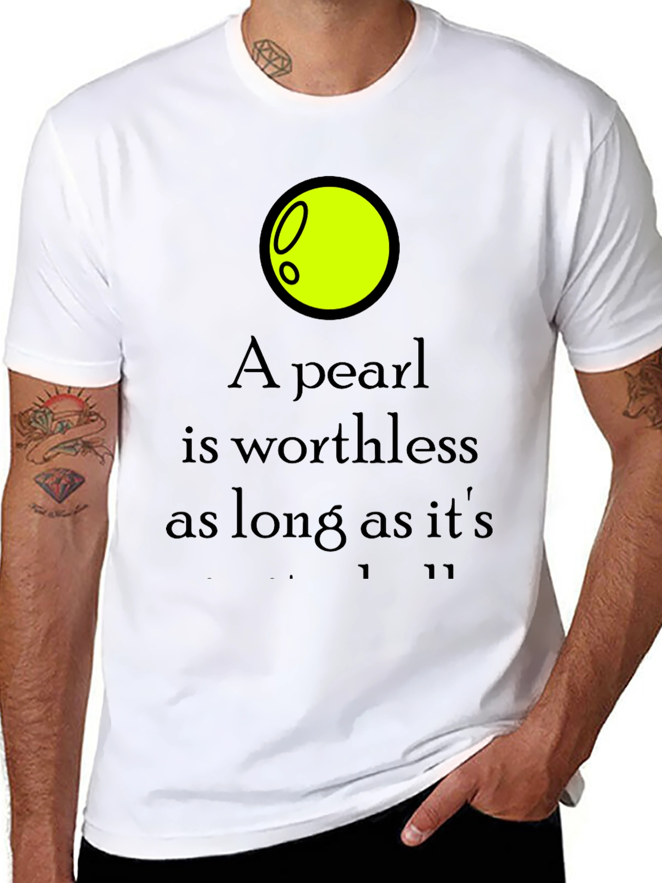 A Pearl is Worthless Graphic Tee