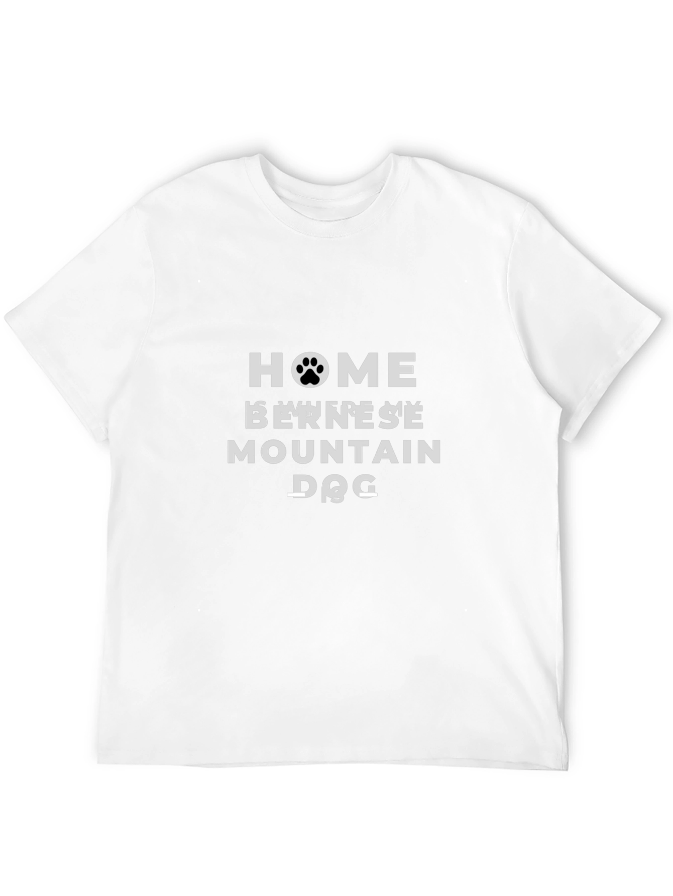 Bernese Mountain Dog Home T-Shirt