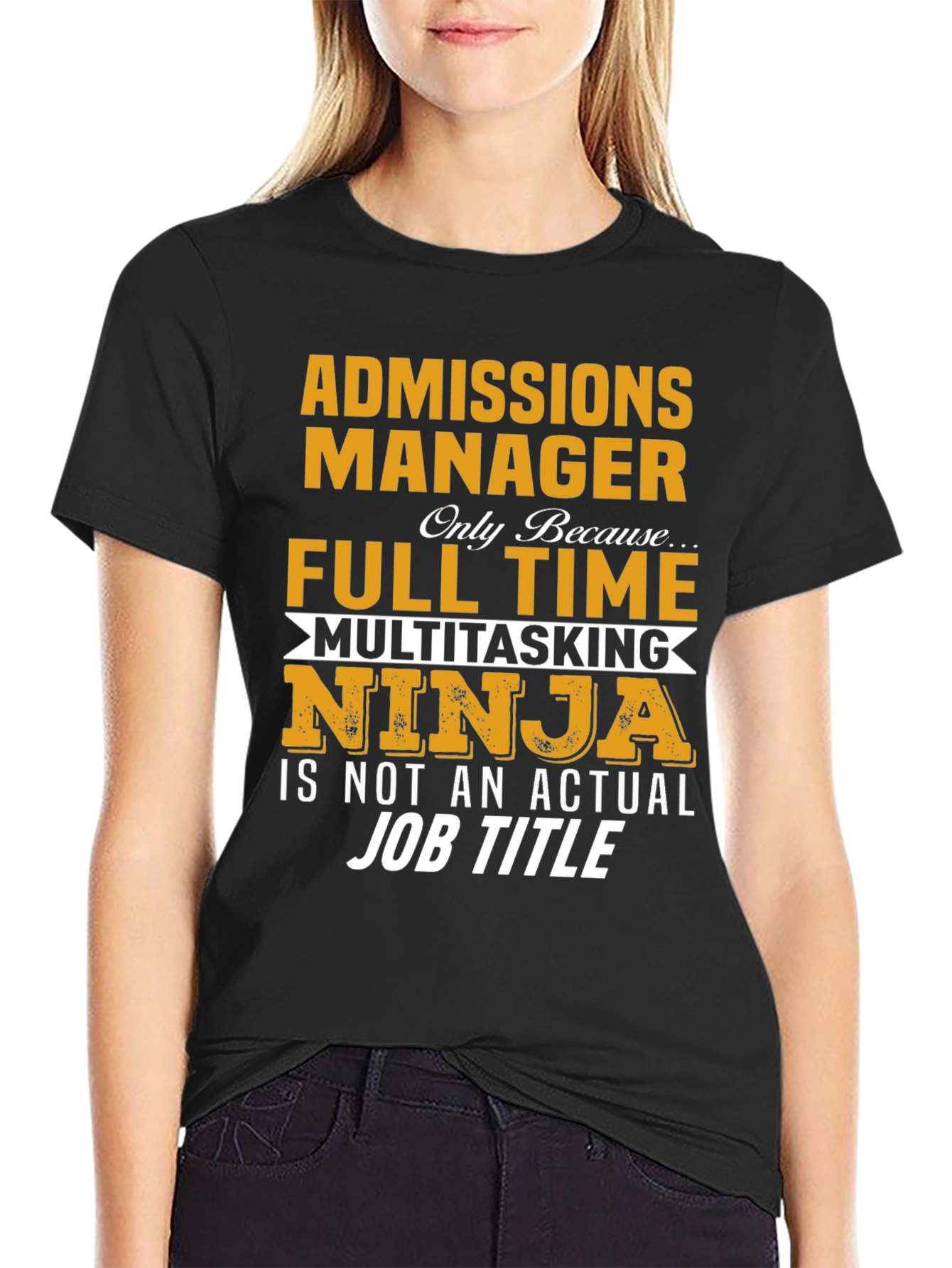 Admissions Manager Multitasking Ninja T-Shirt
