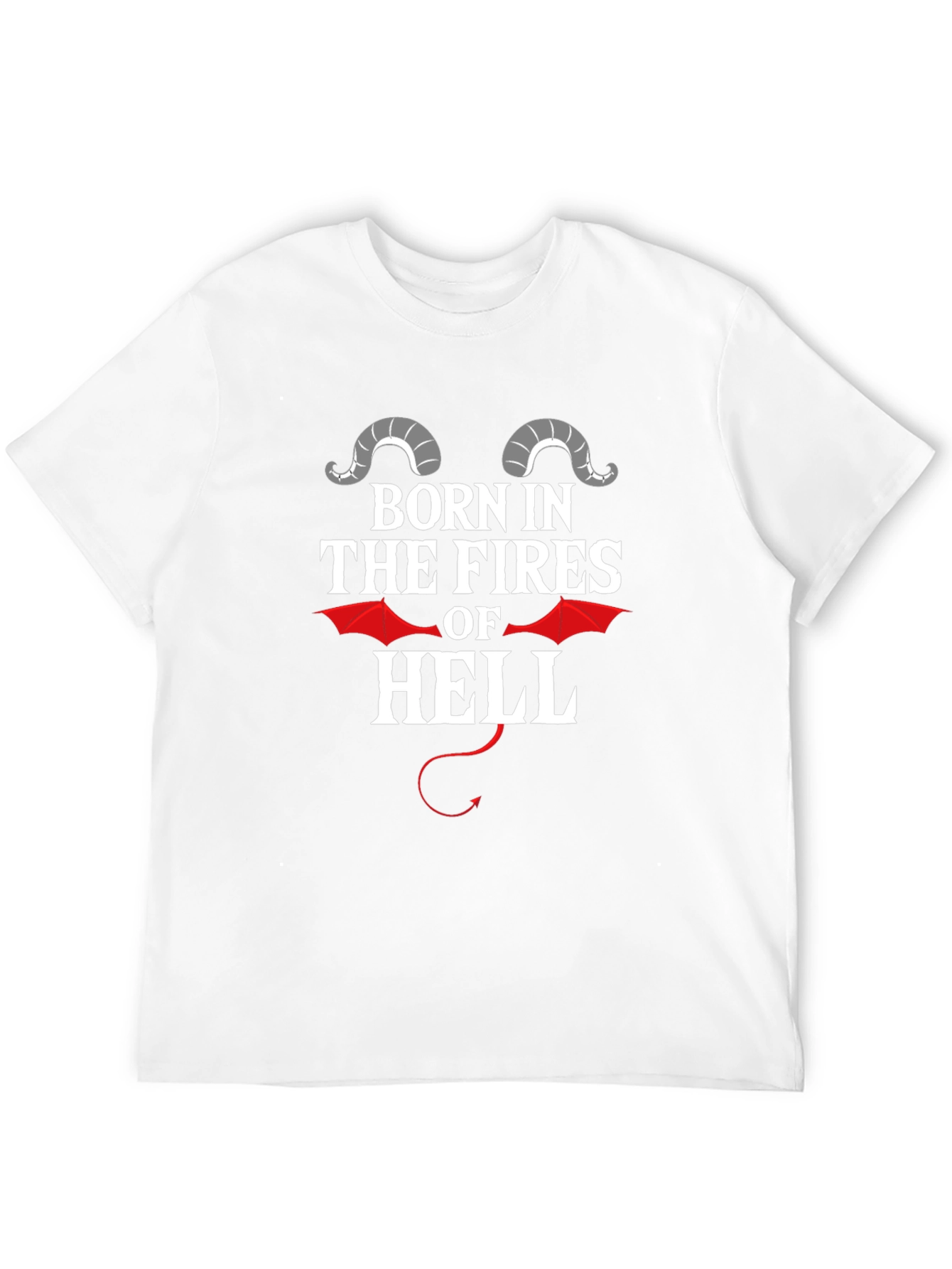 Born in The Fires of Hell Graphic Tee