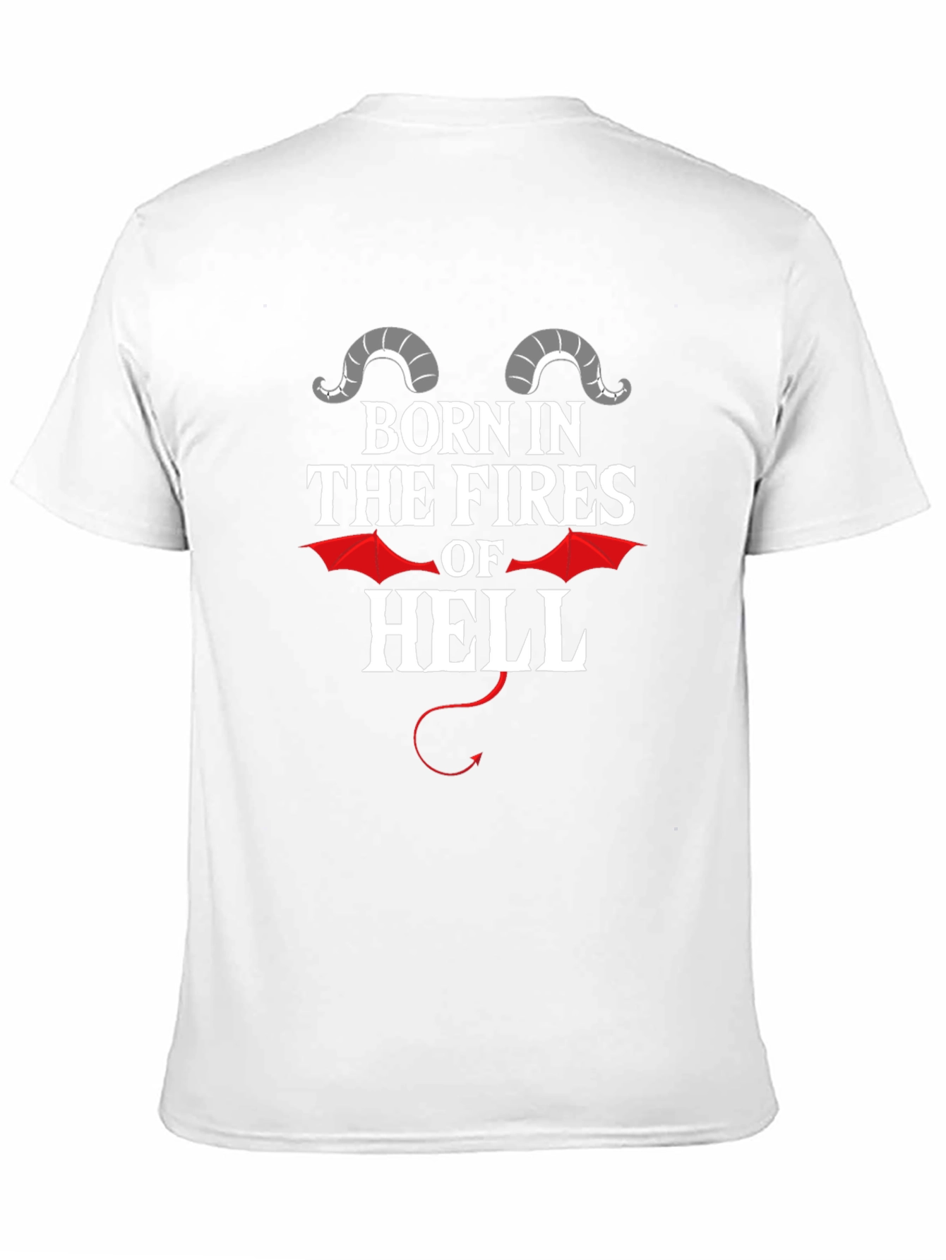 Born in The Fires of Hell Graphic Tee