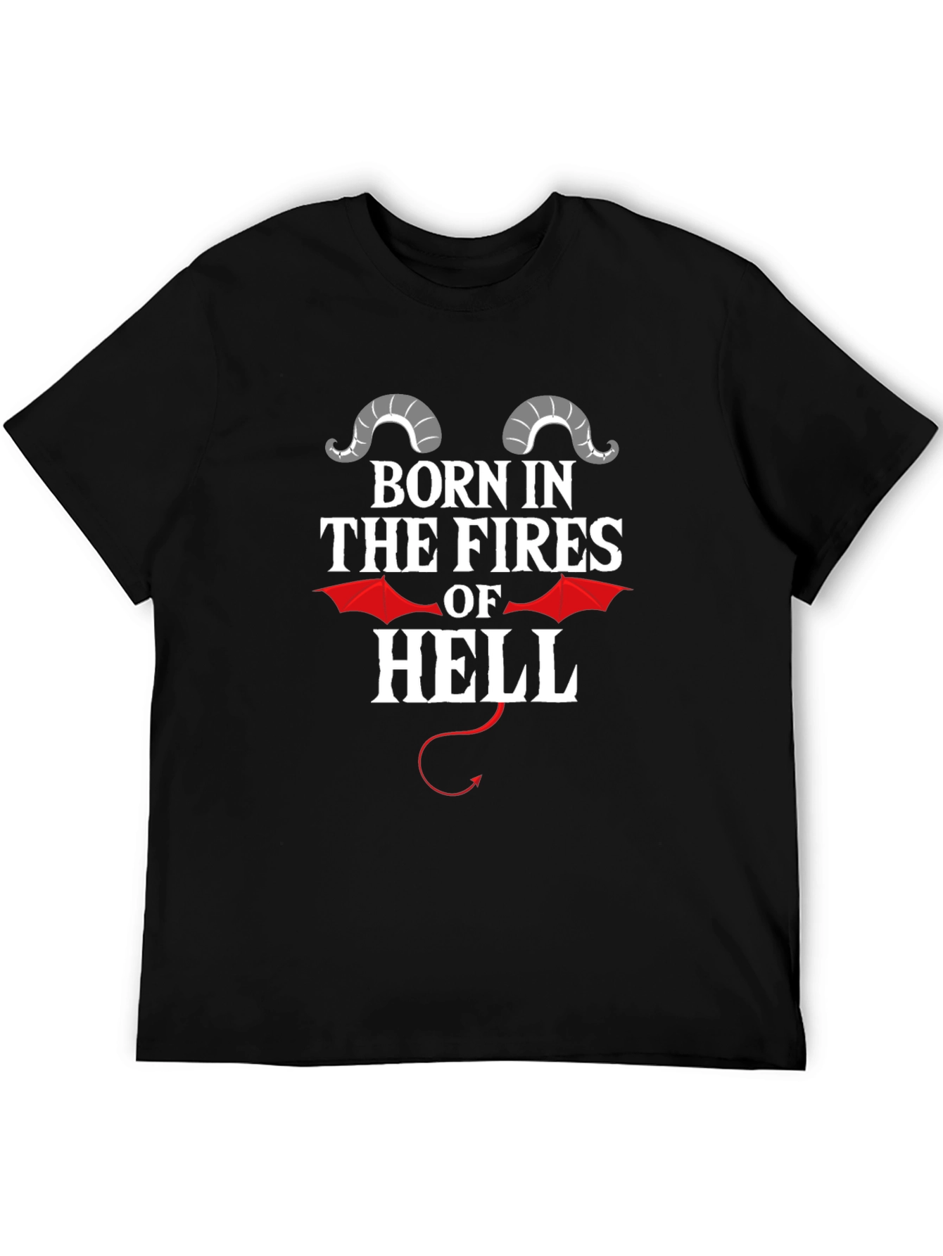 Born in The Fires of Hell Graphic Tee